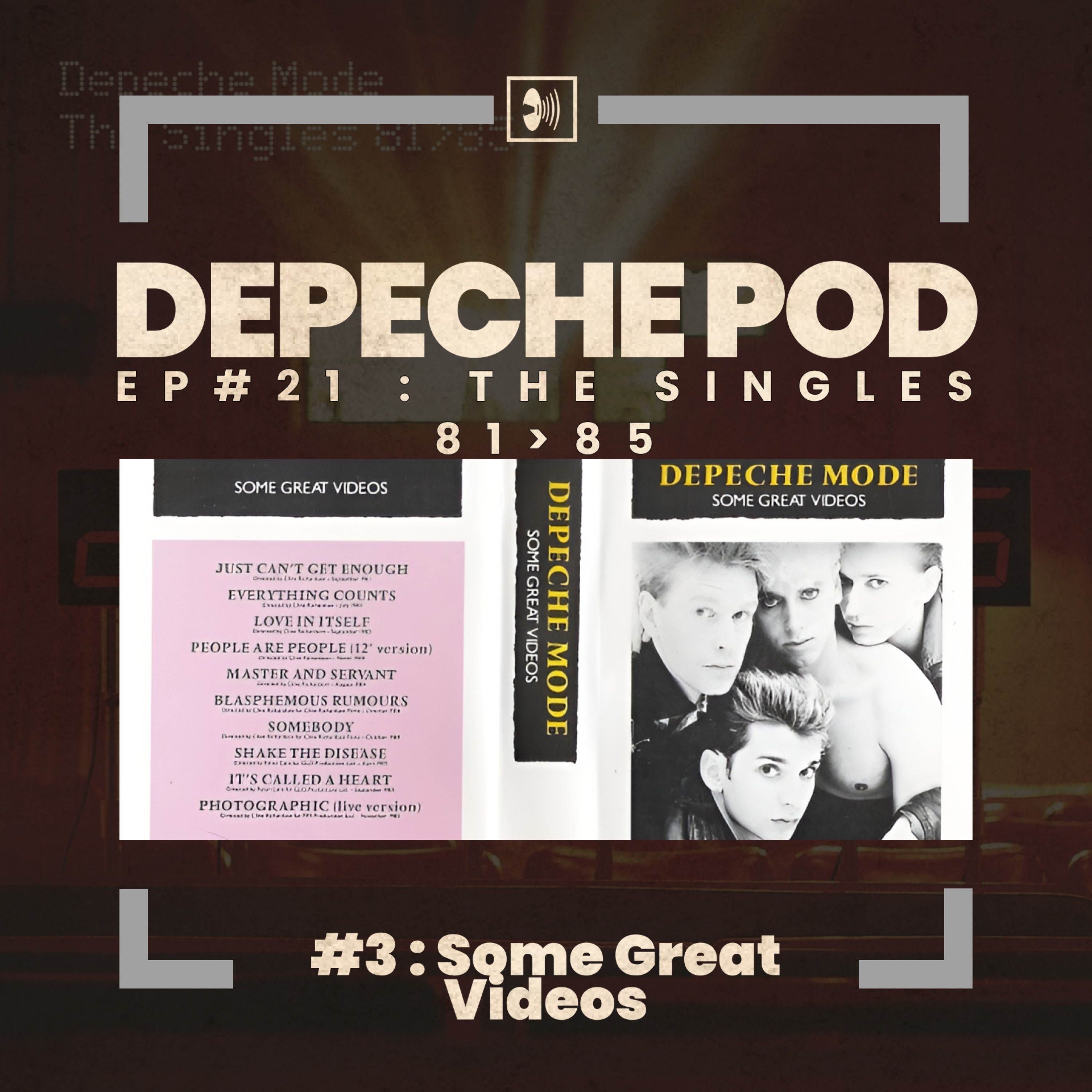 Épisode 21.3 : Some Great Videos 81-85 de Depeche Mode