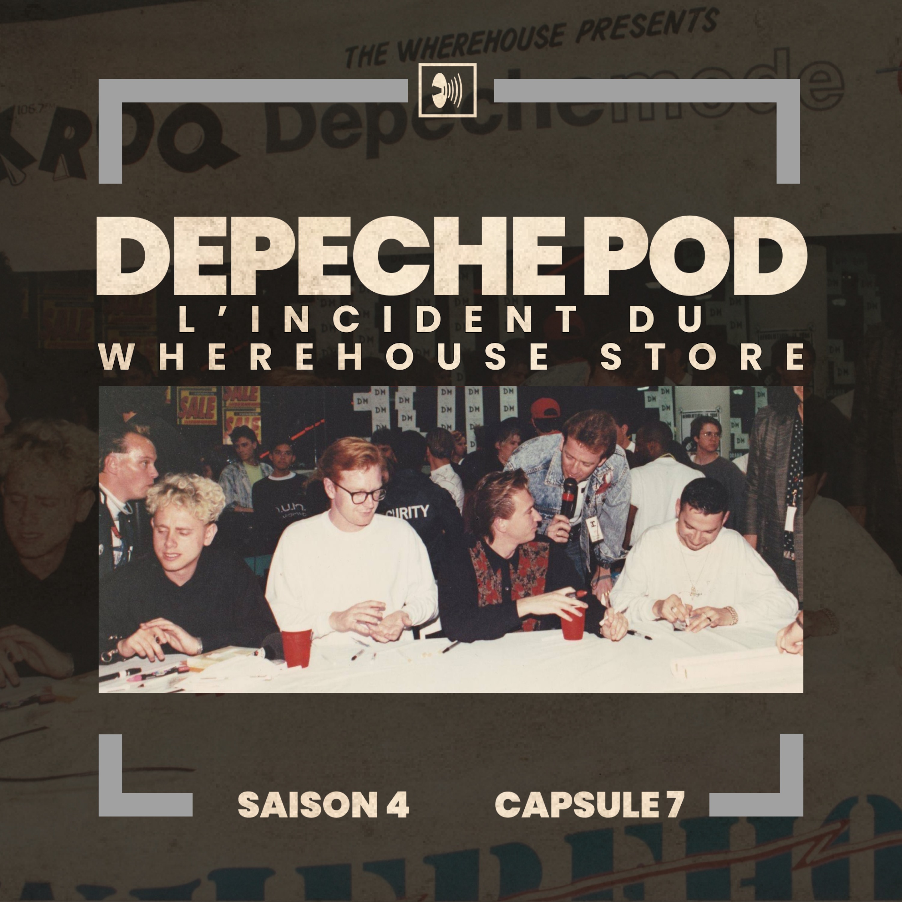 Capsule 7 : L’incident du Wherehouse Store avec Depeche Mode