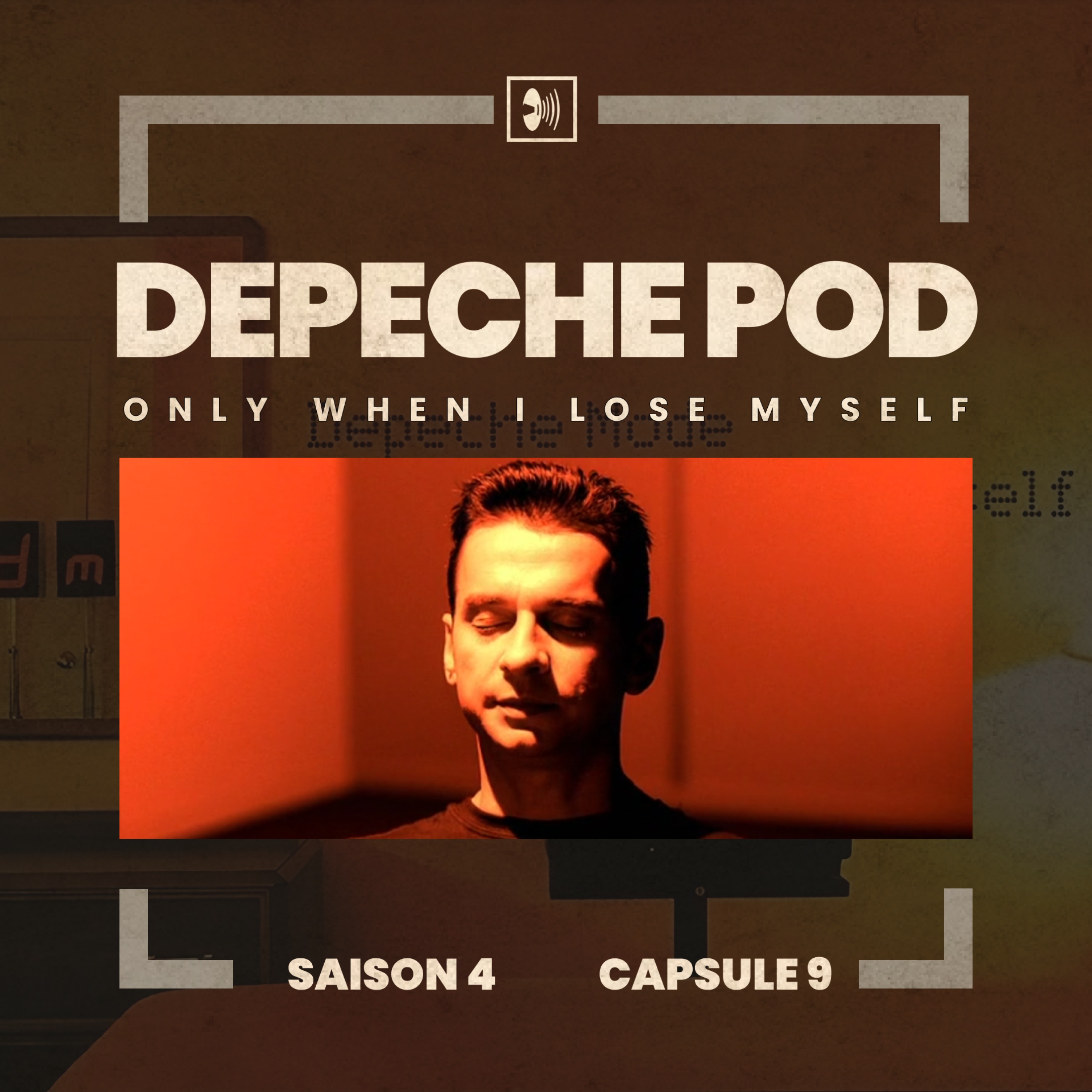 Capsule 9 : Only When I Lose Myself de Depeche Mode