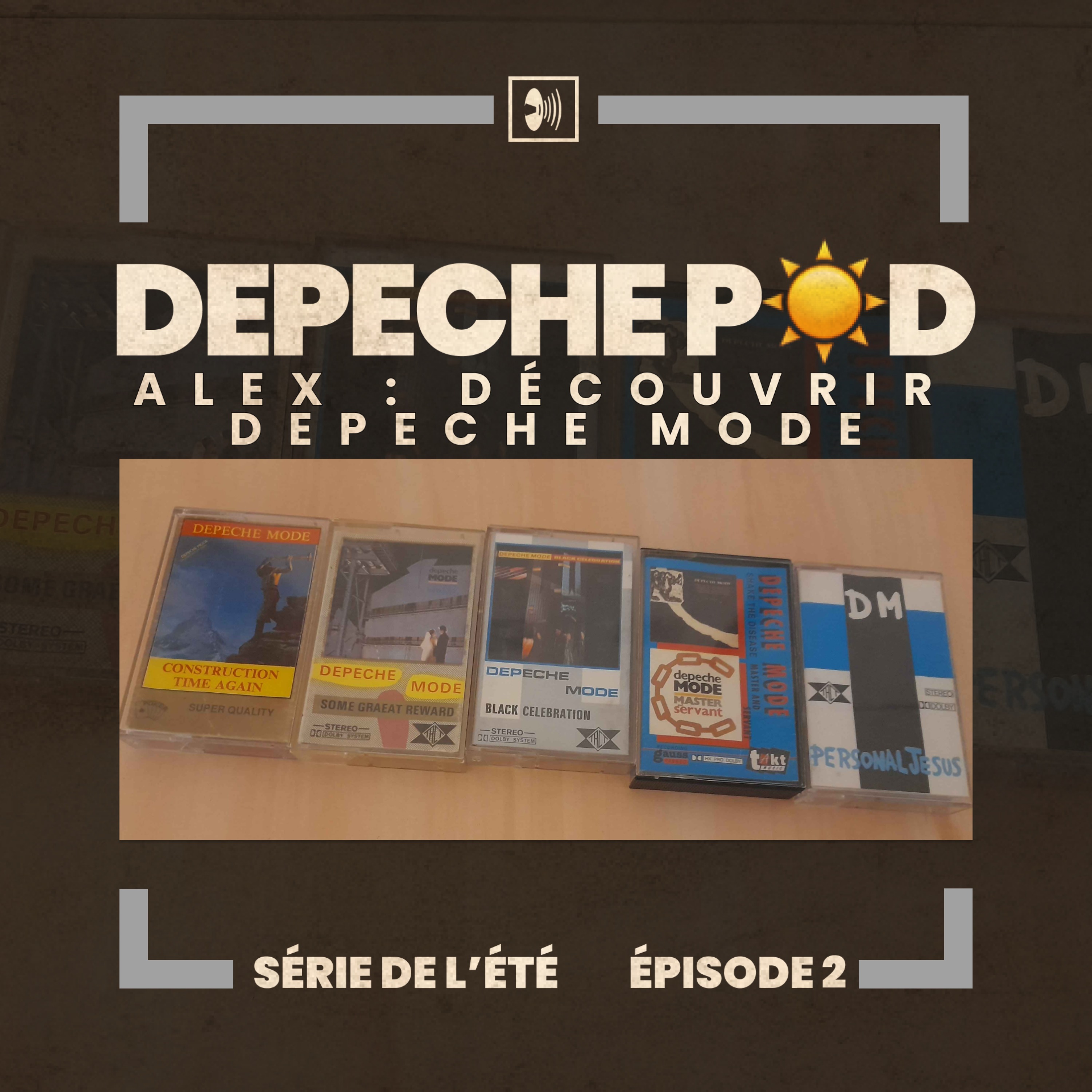 Série de l’été, EP#2 : Alex - Découvrir Depeche Mode