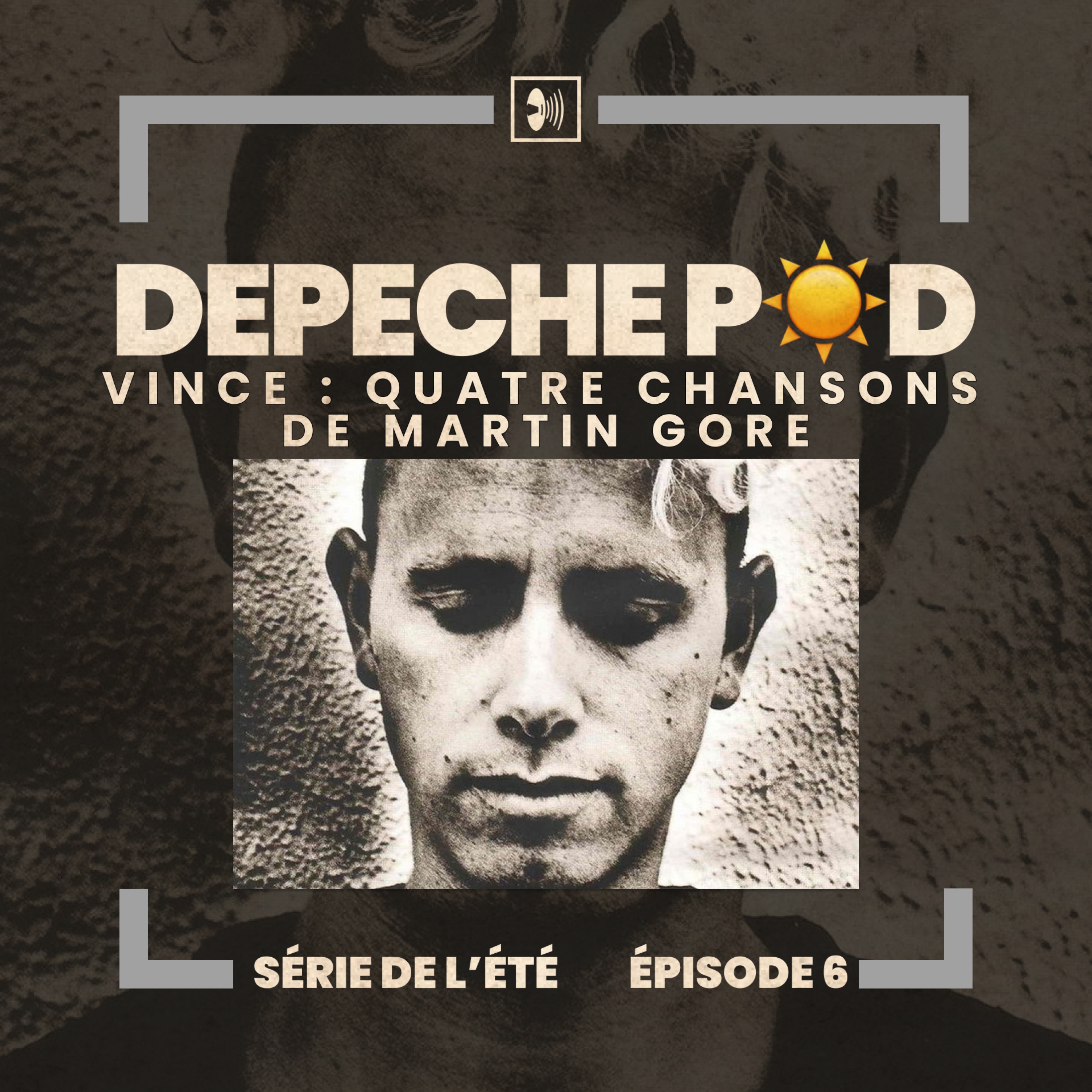 Série de l’été, EP#6 : Vince - Quatre chansons de Martin Gore