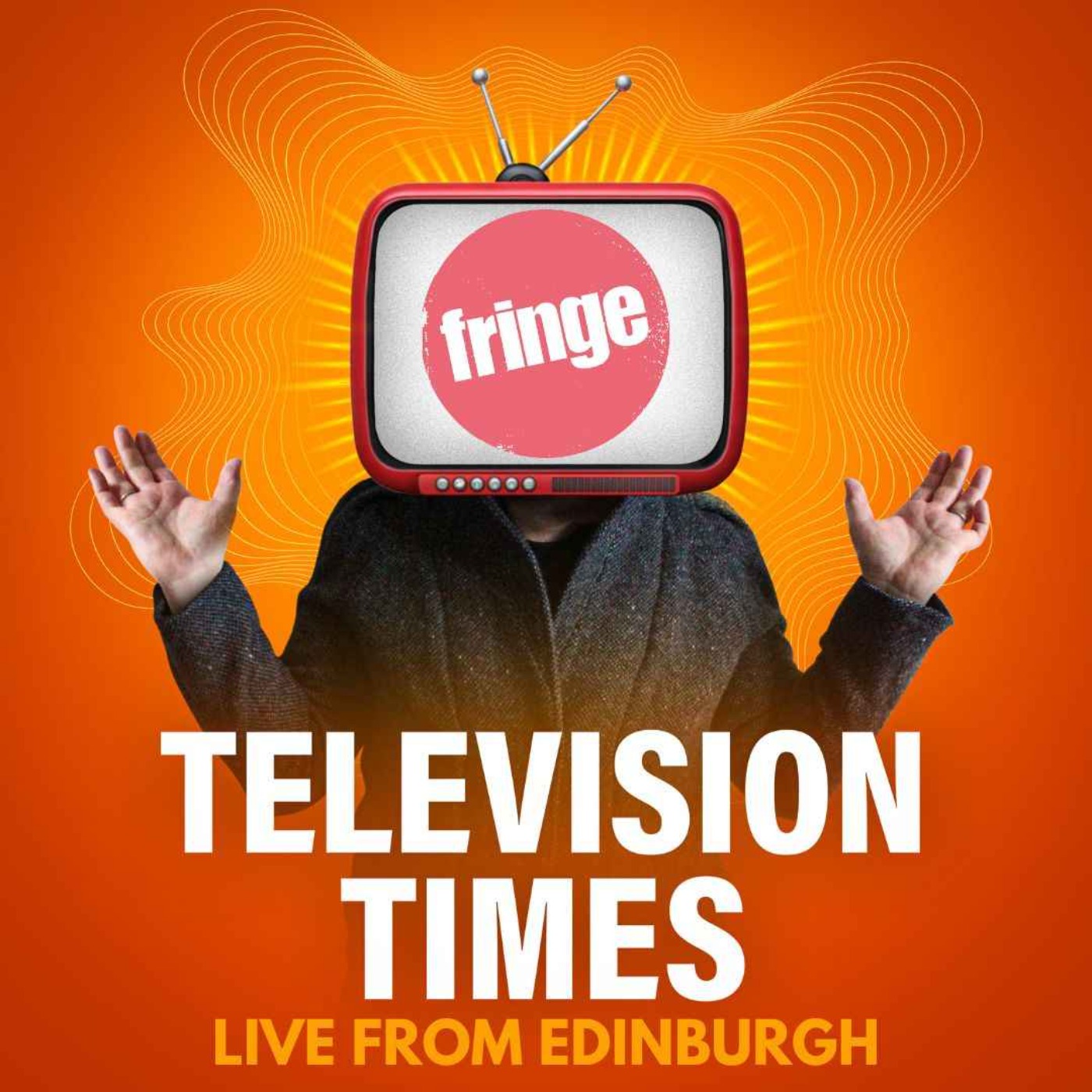 Live from EdFringe '23: Street Interviews, TV Hot Takes & Festival Highlights