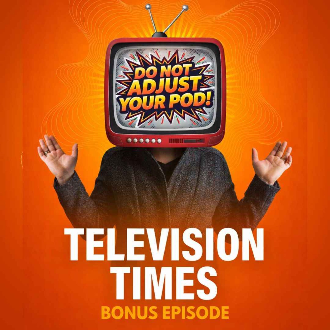 Do Not Adjust Your Pod! episode artwork