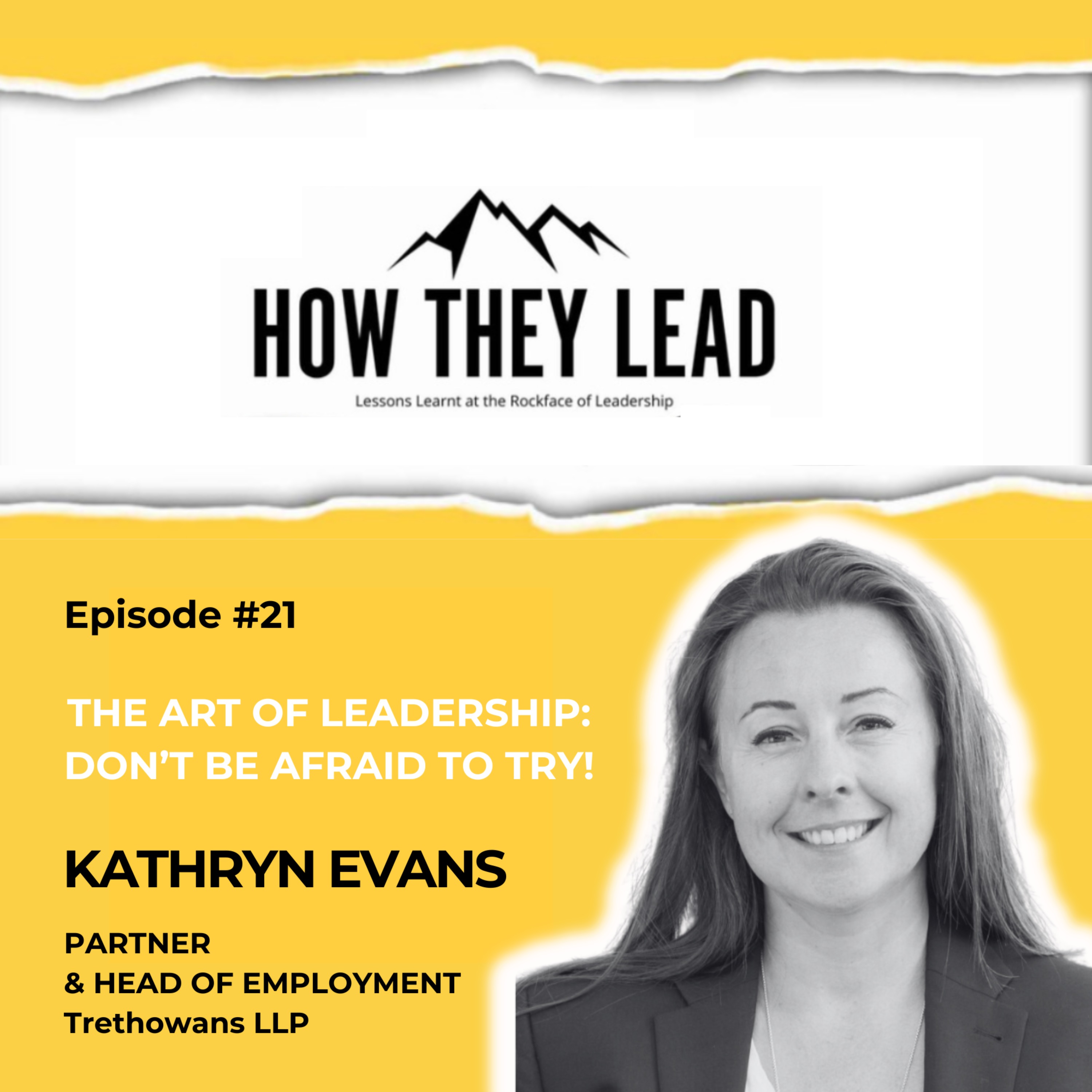 #021 The Art Of Leadership: Don't be afraid to try with Kathryn Evans ...