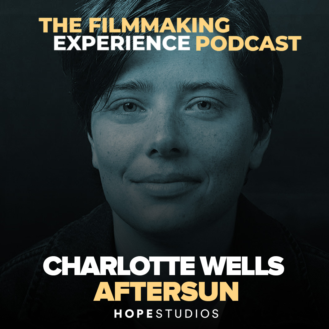 EP2 Aftersun – Crafting a stellar debut film that breaks the rules with director Charlotte Wells