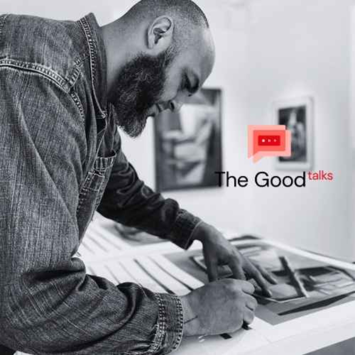 The Good Talks!