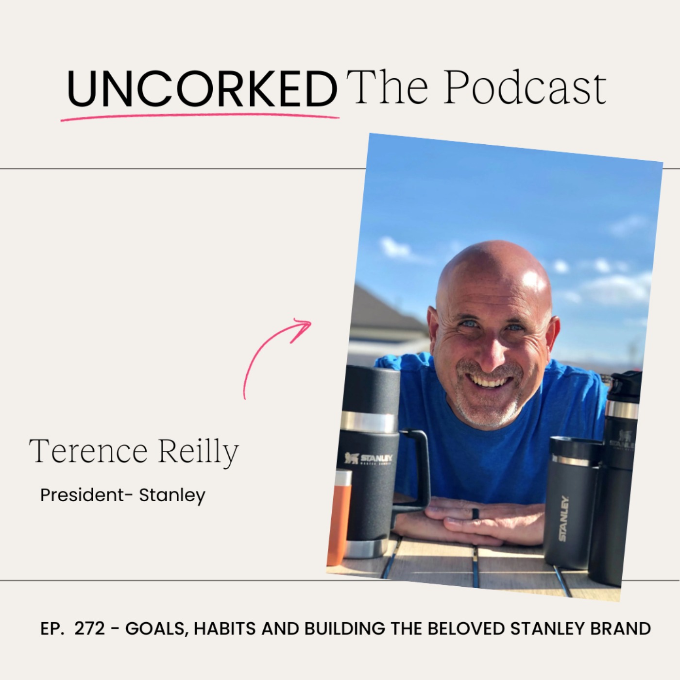 Goals, Habits and Building the Beloved Stanley Brand with Terence Reilly