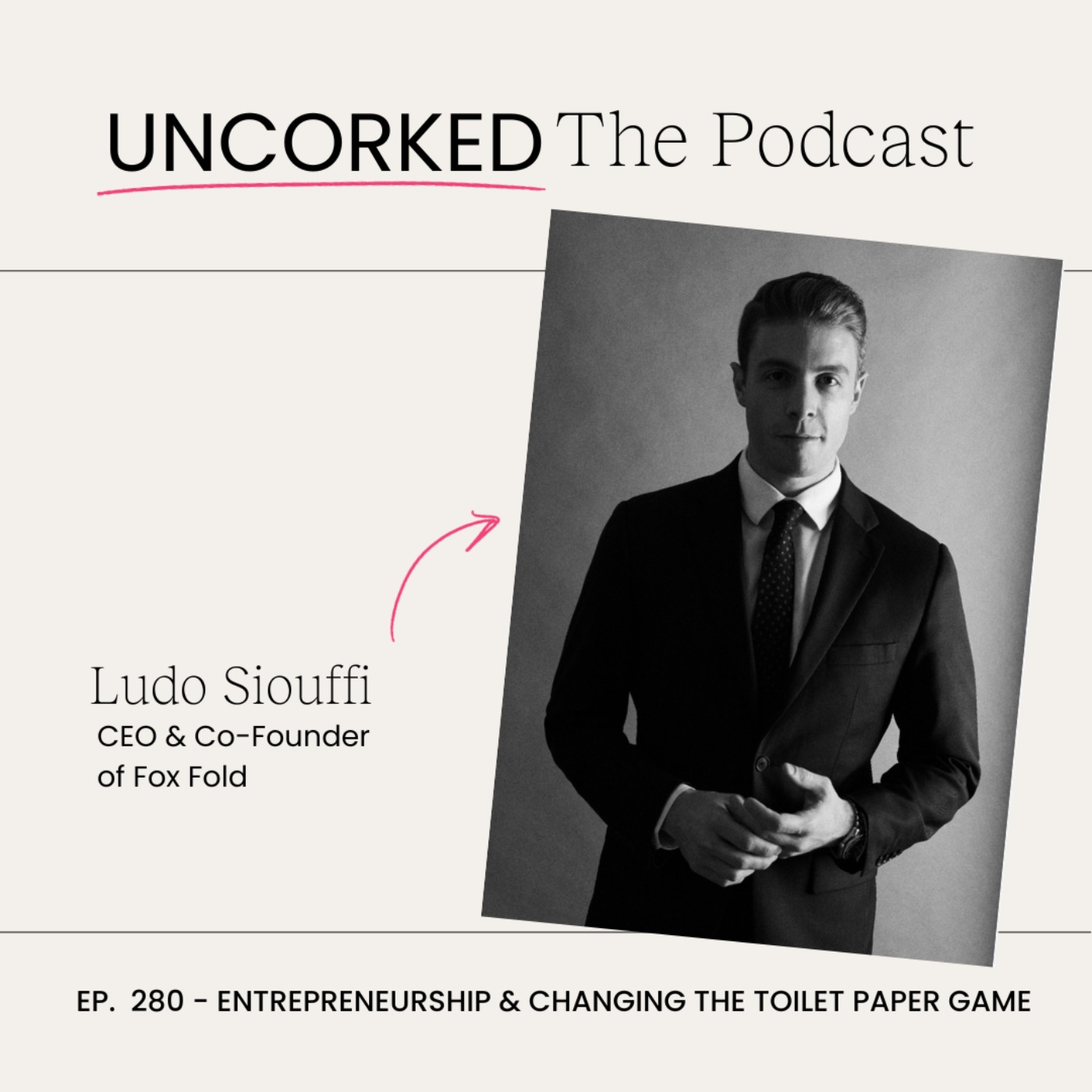 Entrepreneurship & Changing the Toilet Paper Game with Ludo Siouffi