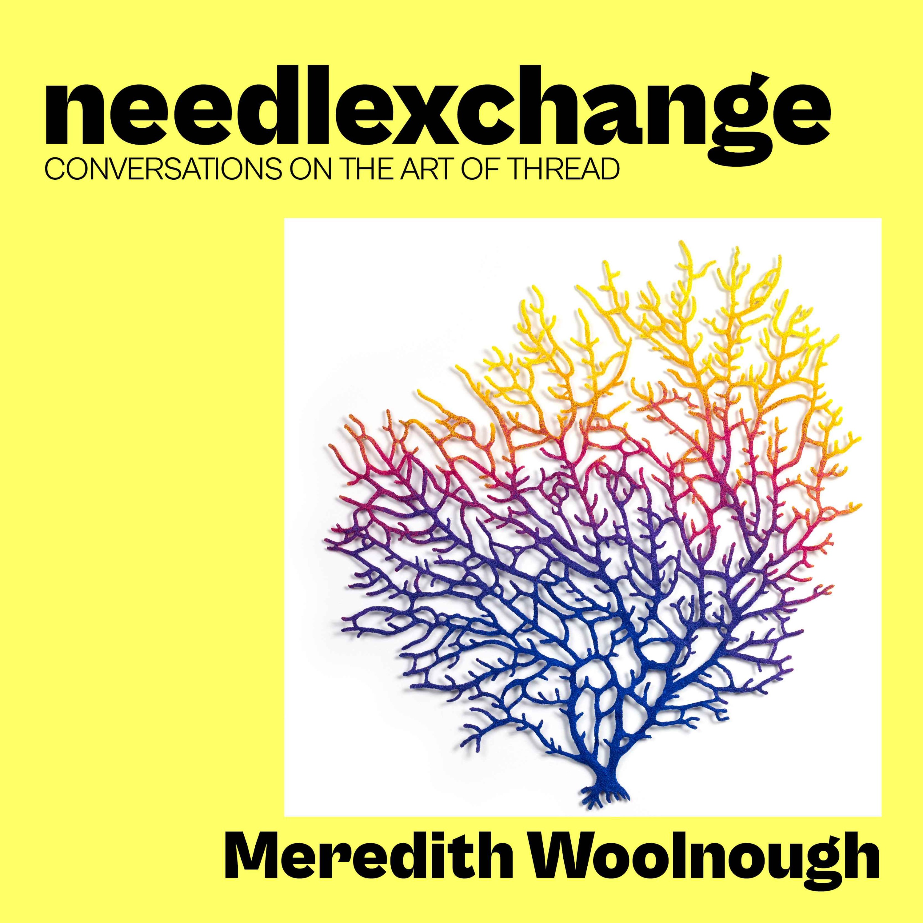 Episode image for Meredith Woolnough | Organic Machine Embroidery [NX008]