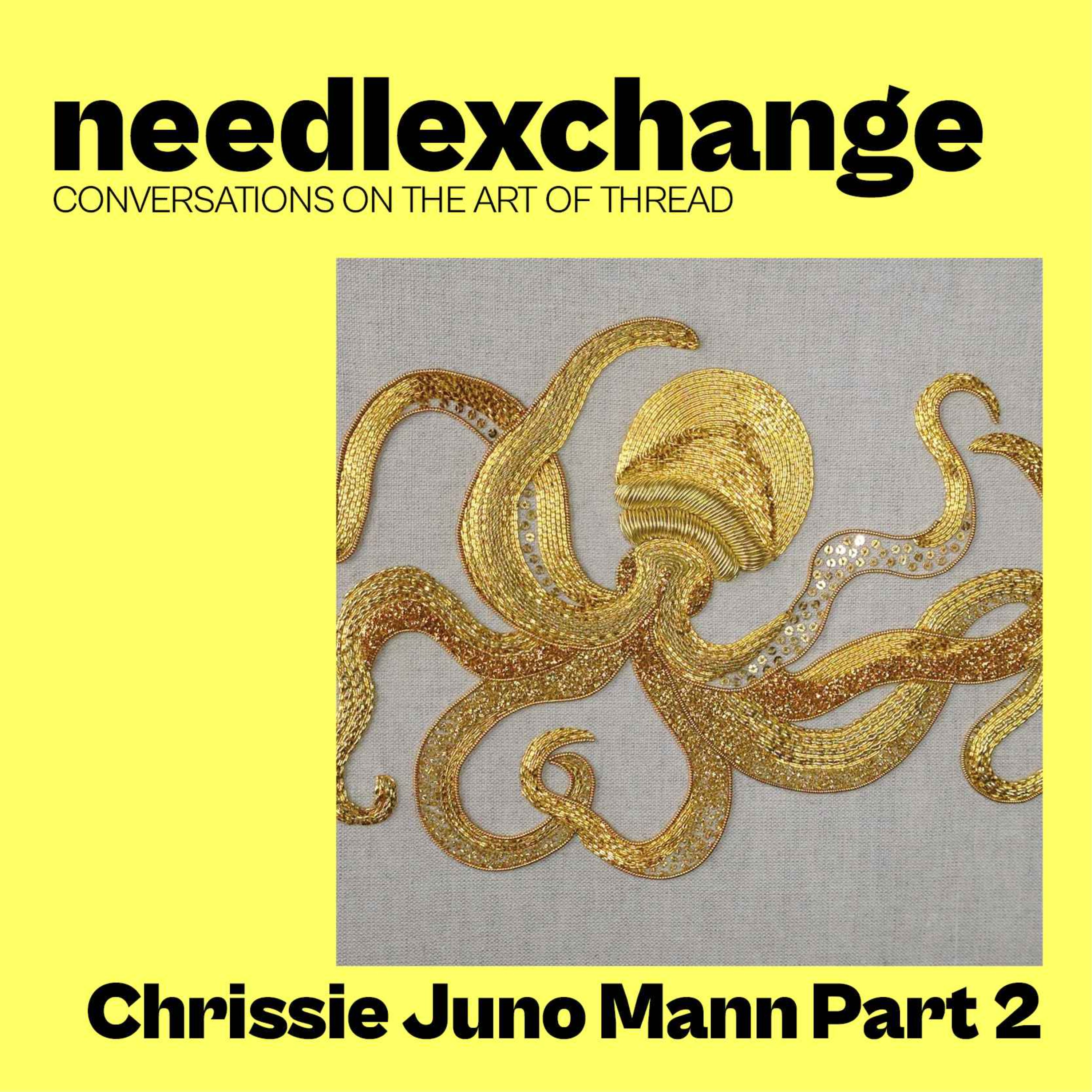 Chrissie Juno Mann | Hand Embroidered Excellence Part 2 [NX018]