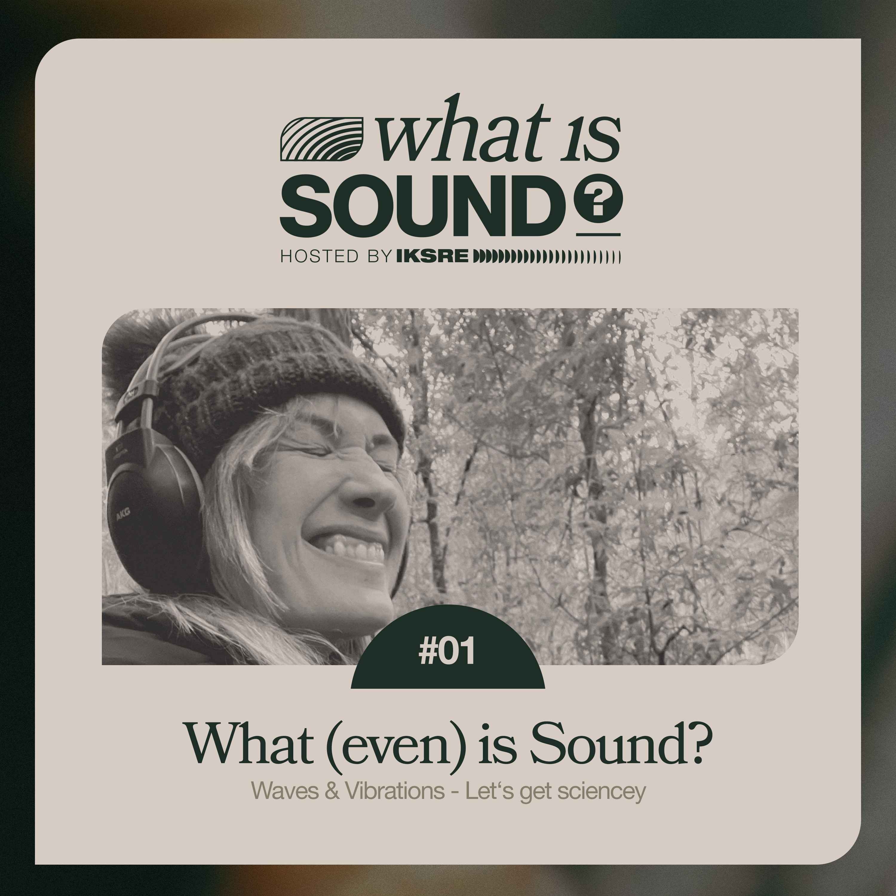 What is Sound? with IKSRE