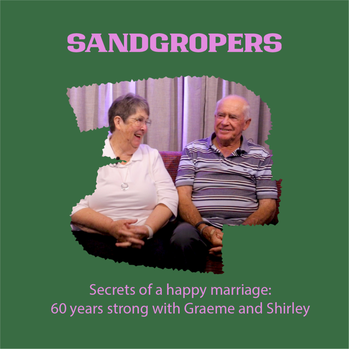 Secrets of a Happy Marriage: 60 years strong with Graeme and Shirley