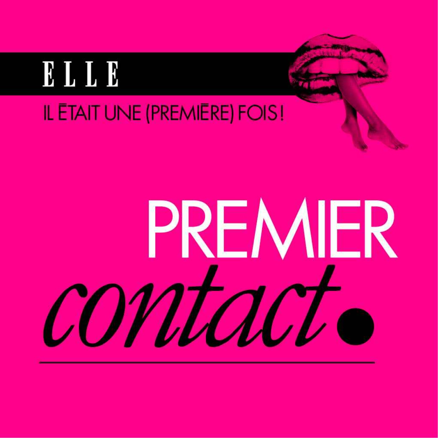 Il était une (première) fois : le podcast d\'histoires d\'amour de ELLE