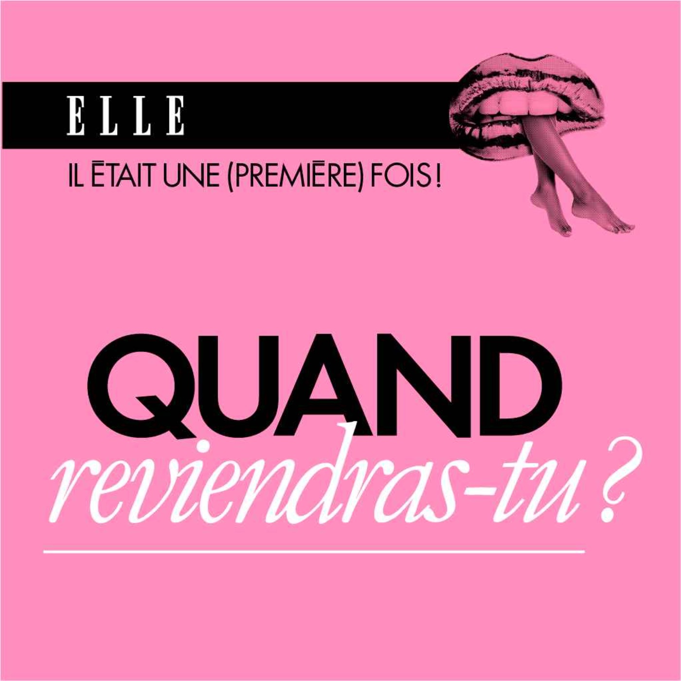 Il était une (première) fois : le podcast d\'histoires d\'amour de ELLE