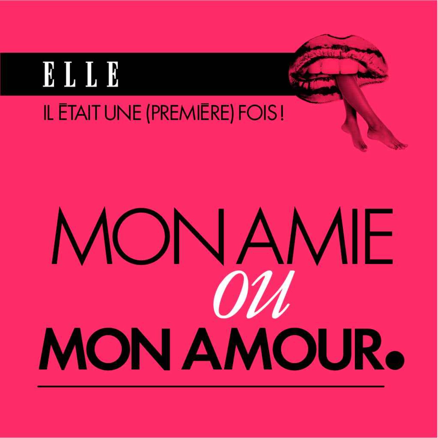 Il était une (première) fois : le podcast d\'histoires d\'amour de ELLE