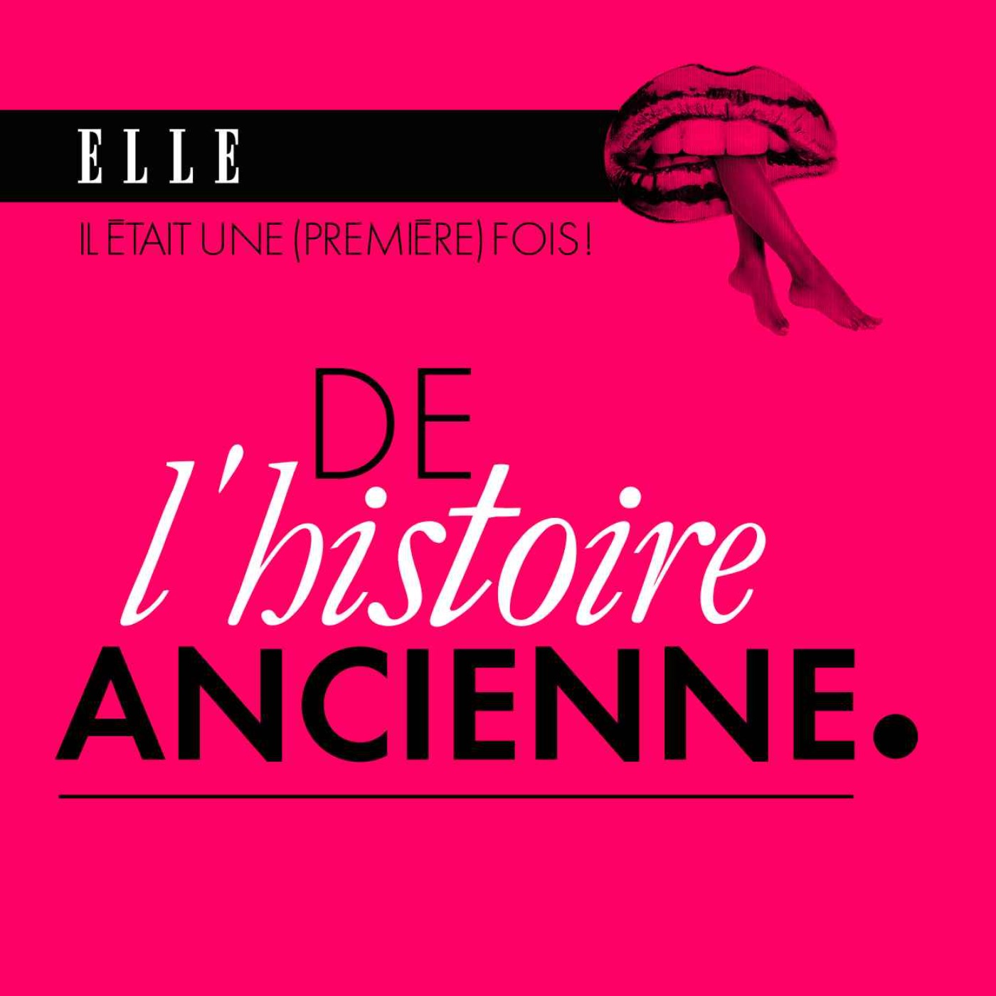 Il était une (première) fois : le podcast d\'histoires d\'amour de ELLE