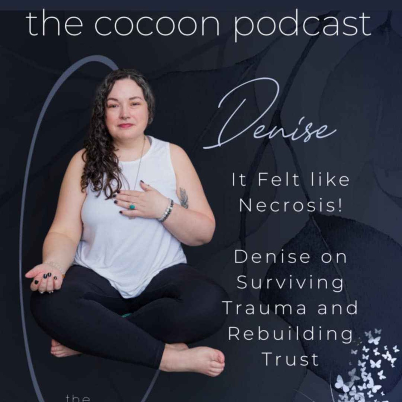 “It Felt Like Necrosis”: Denise on Trauma, Healing, and the Nervous System “It Felt Like Necrosis”: Denise on Trauma, Healing, and the Nervous System