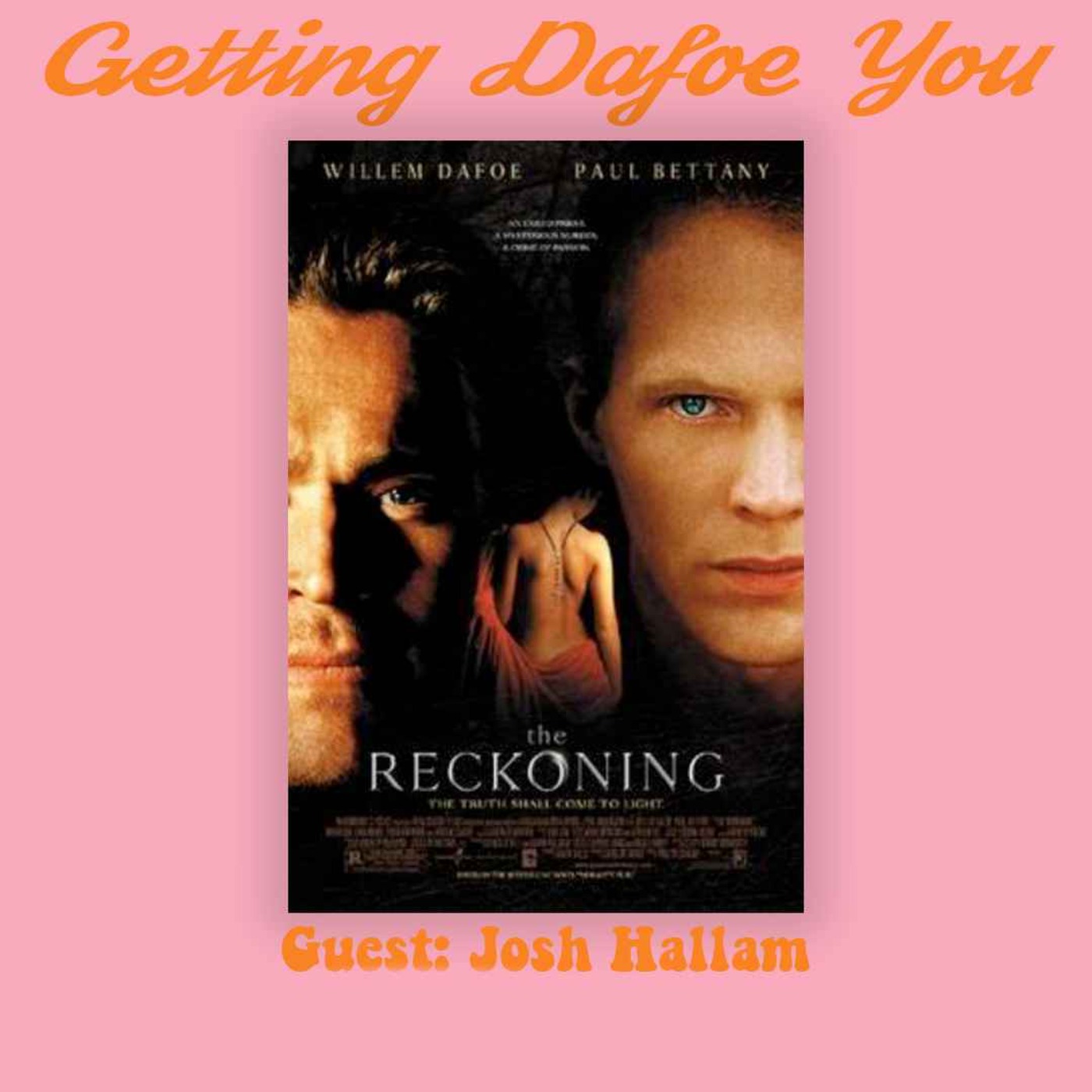 Getting Dafoe You - A Willem Dafoe Podcast