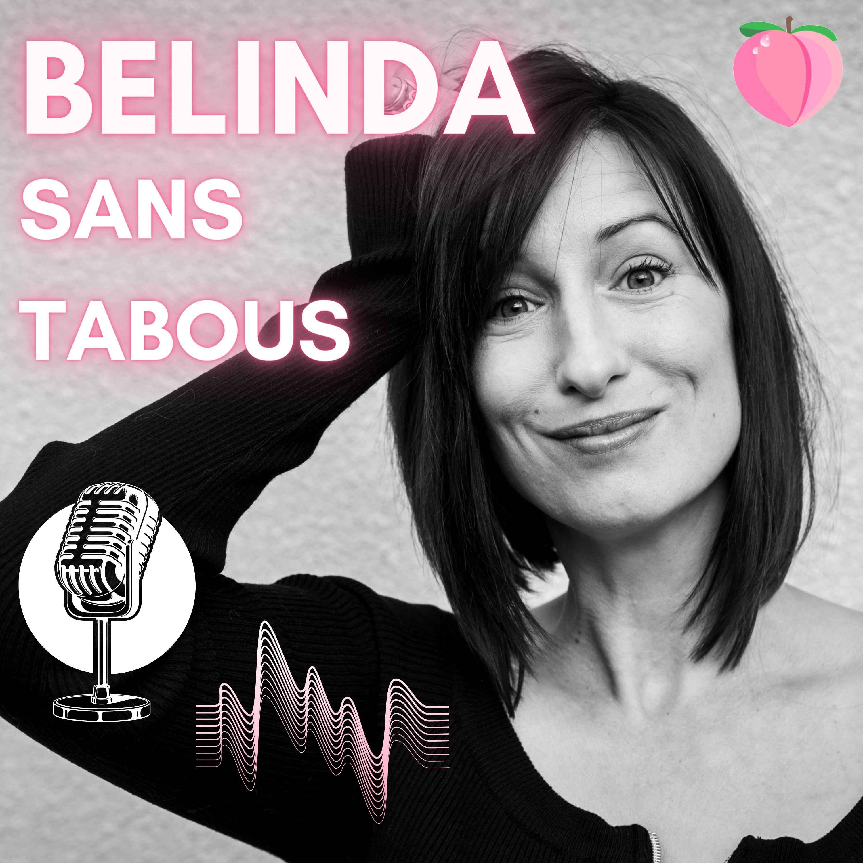 FILM PORNO : Les dangers - BELINDA SANS TABOUS | Acast