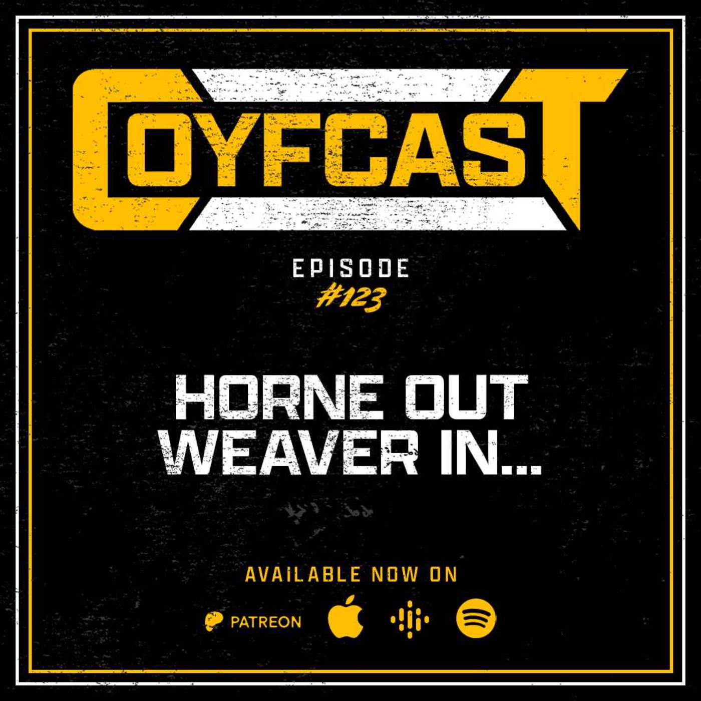 Episode #123 - Horne Out, Weaver In... episode artwork