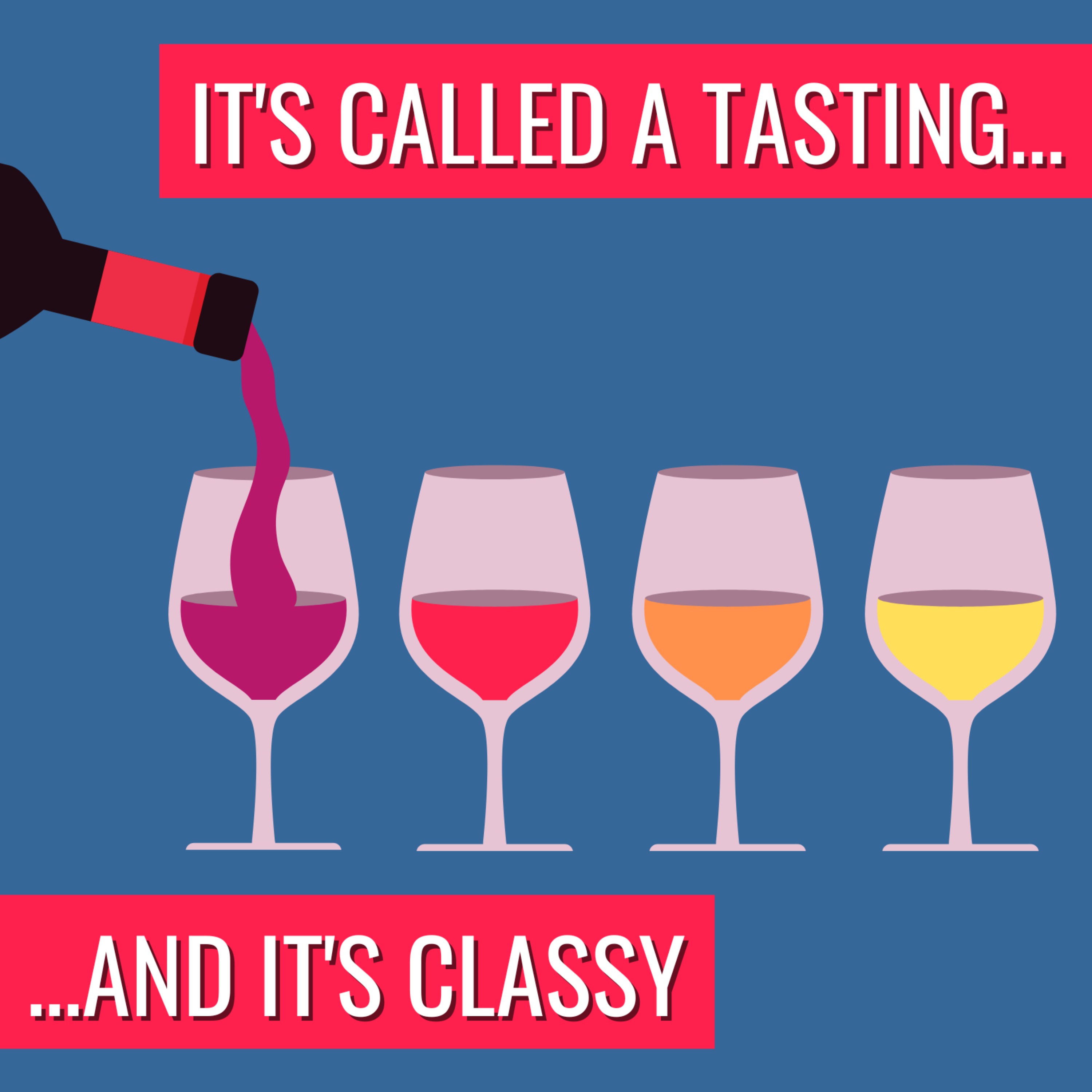 It\'s Called A Tasting