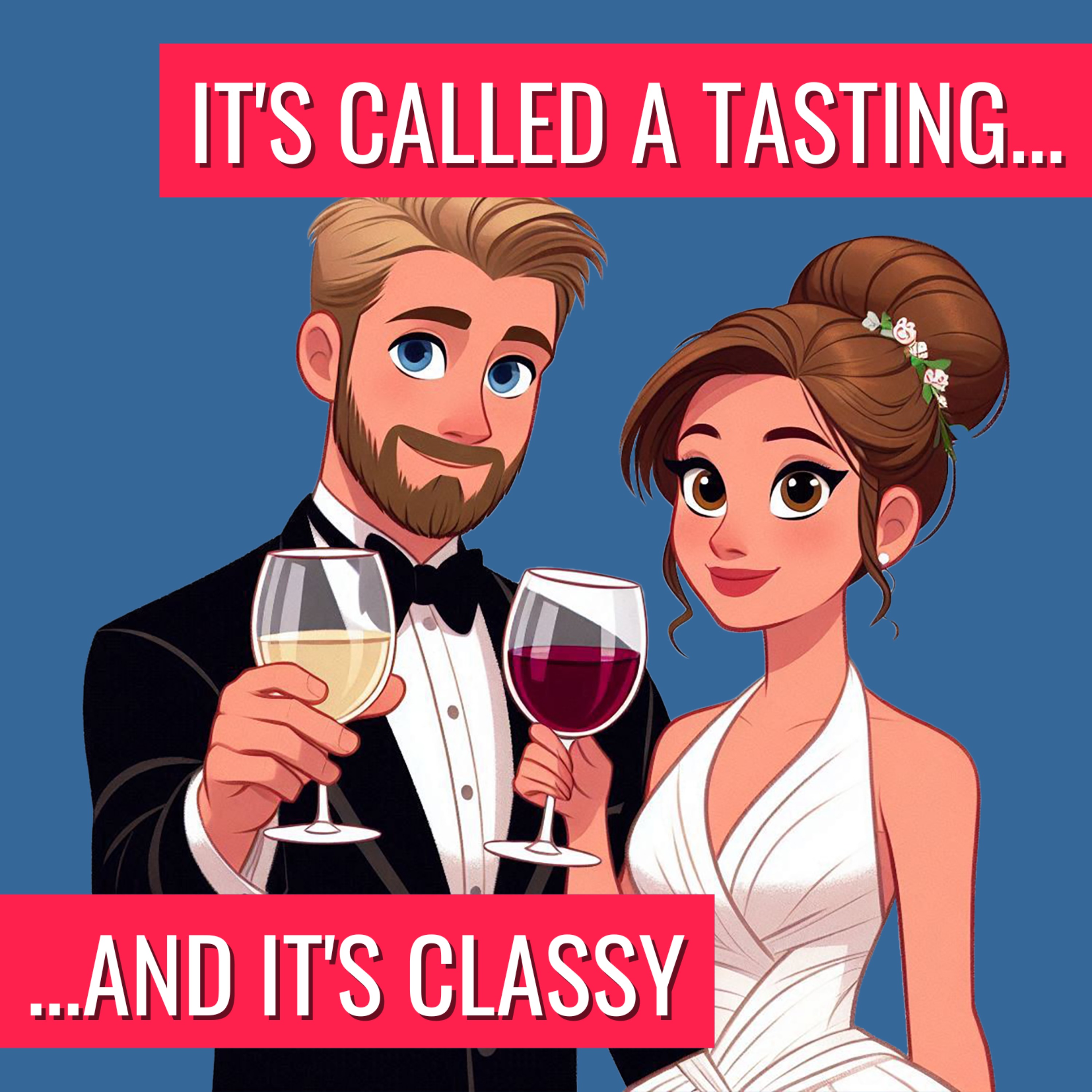 It\'s Called A Tasting