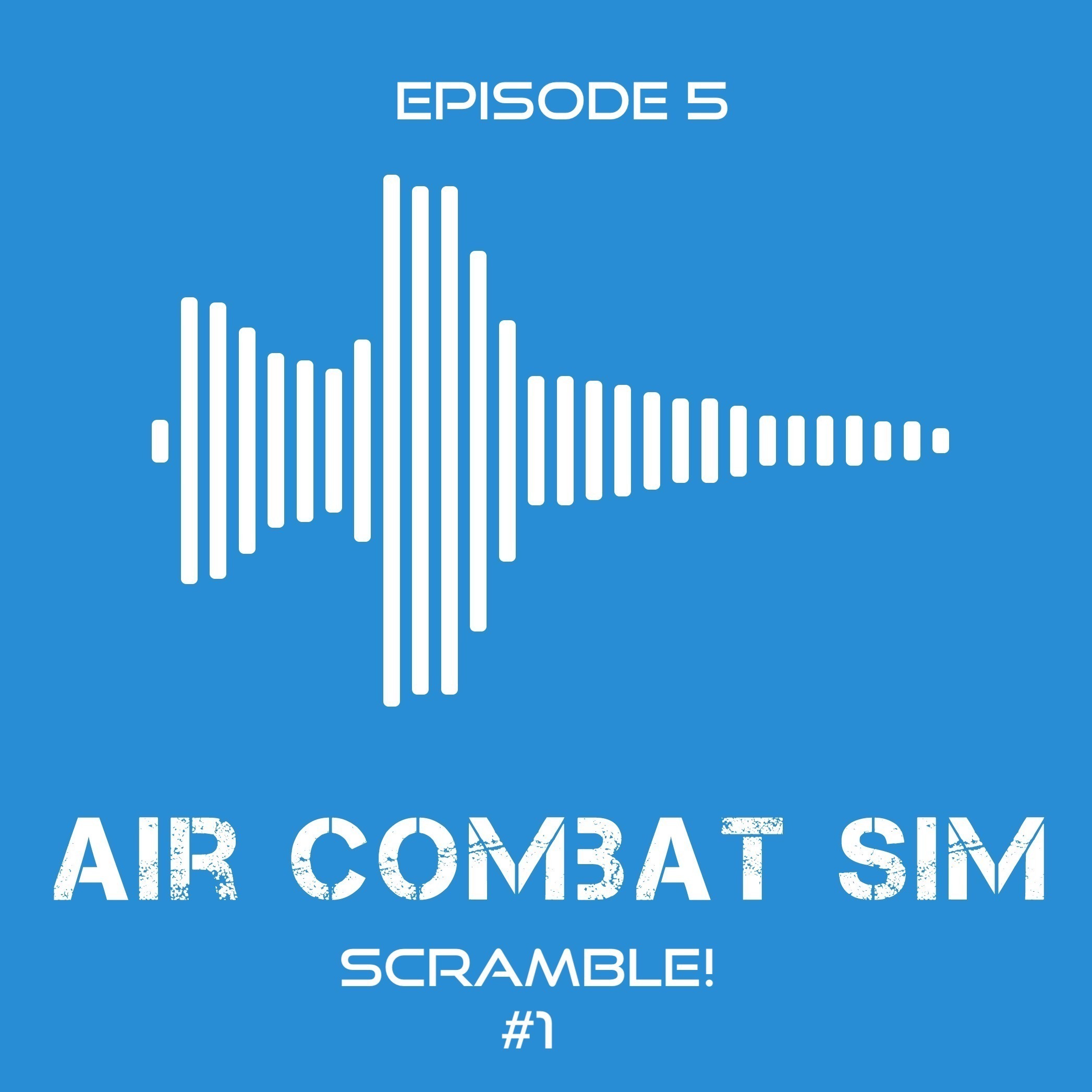 Air Combat Sim Podcast - Episode #5: Ready Room