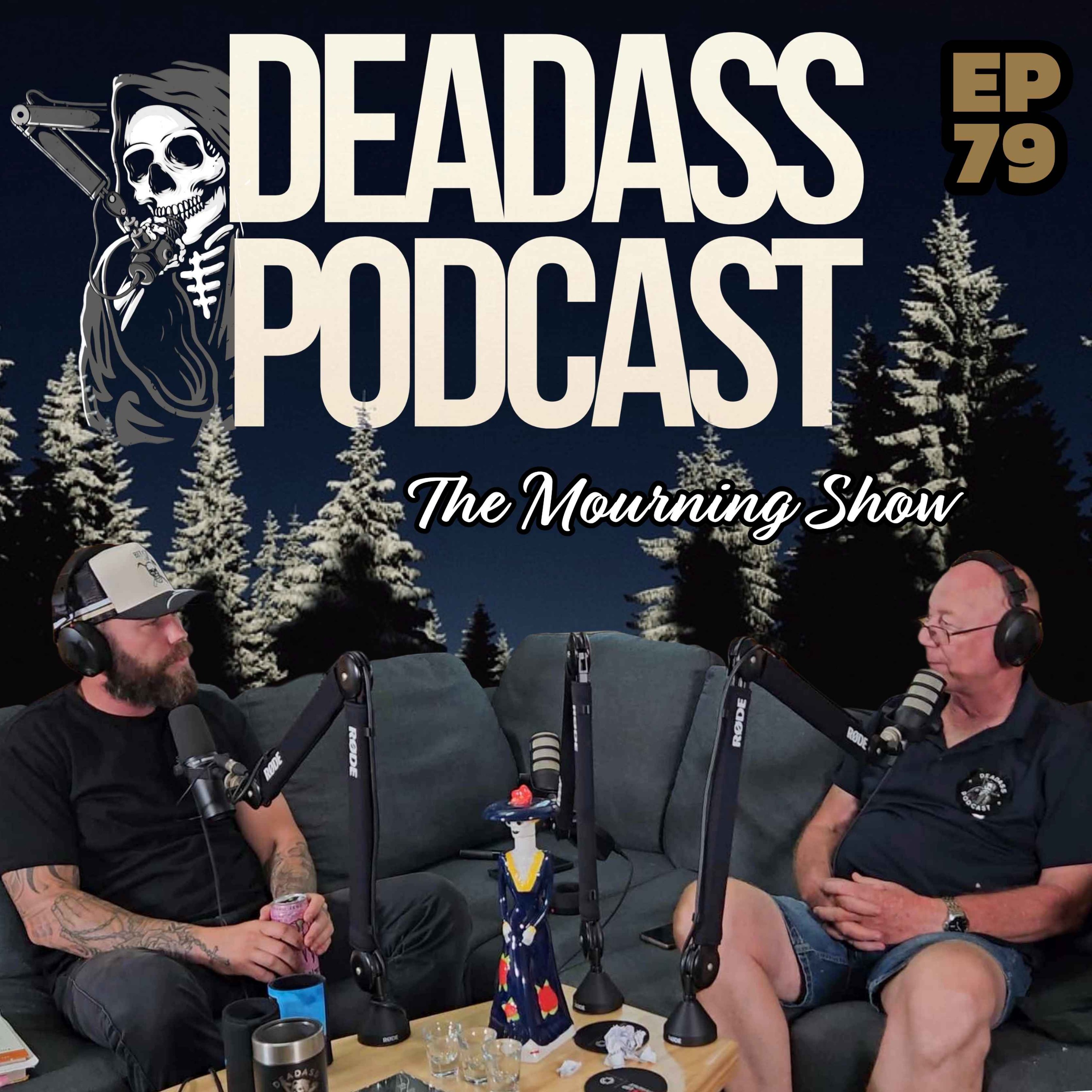 Ep.79 - The Mourning Show with Col