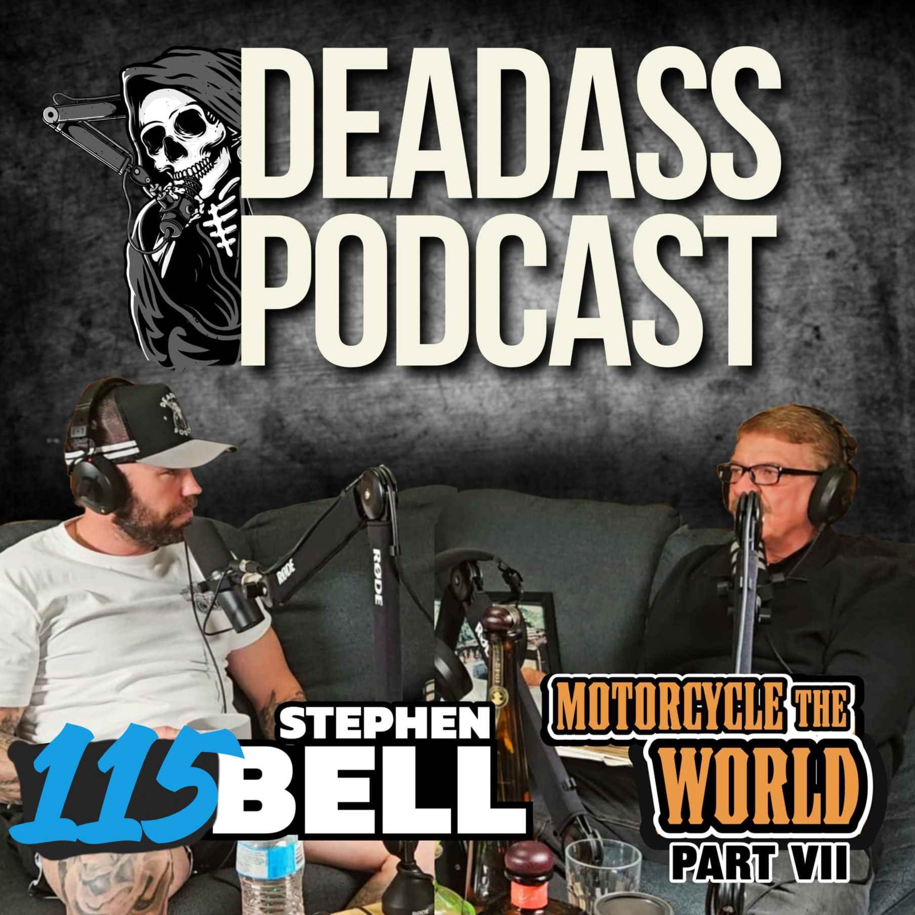 Ep.115 - Stephen Bell - Motorcycle the World Pt.7