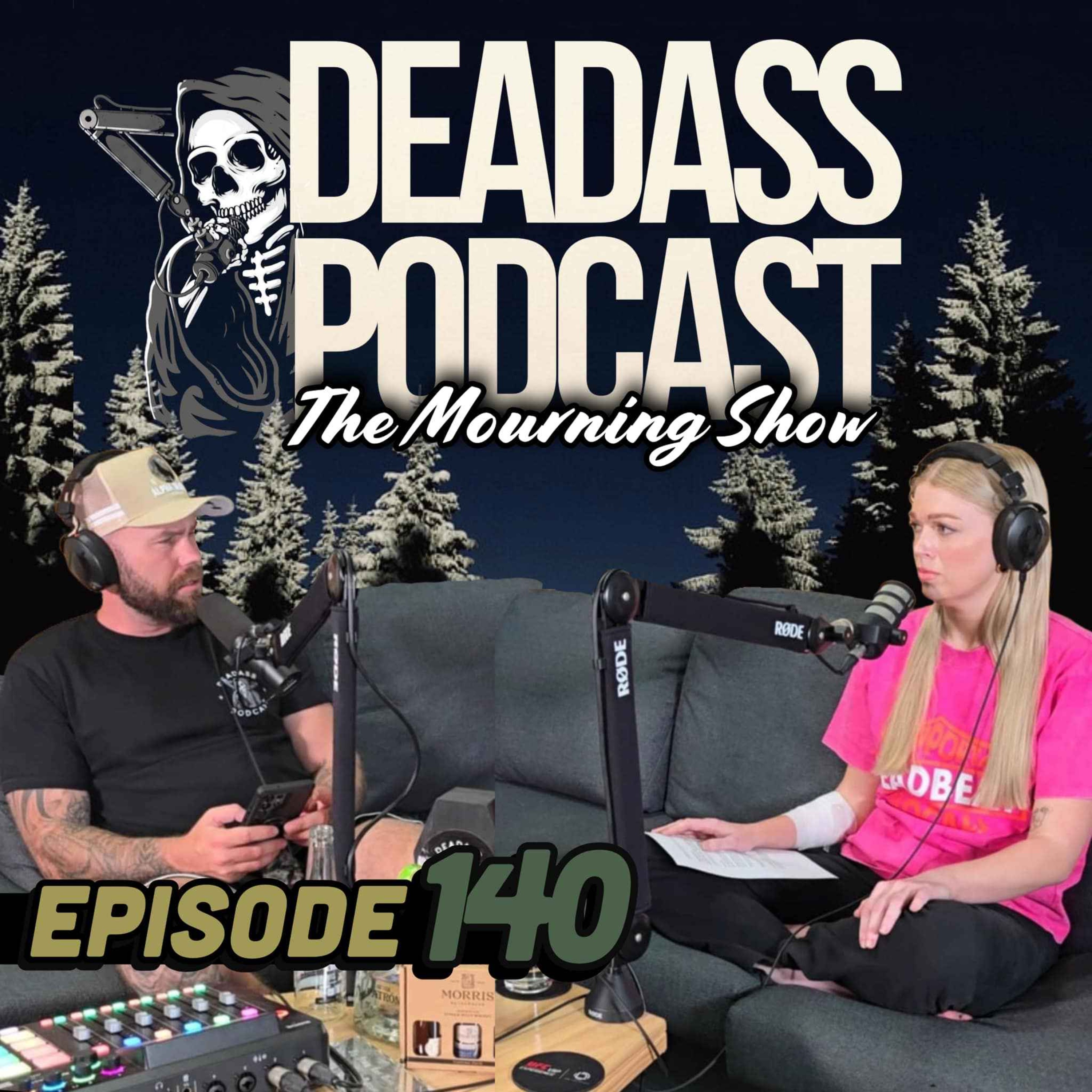 Ep.140 - The Mourning Show with Summer and Justin Burgess