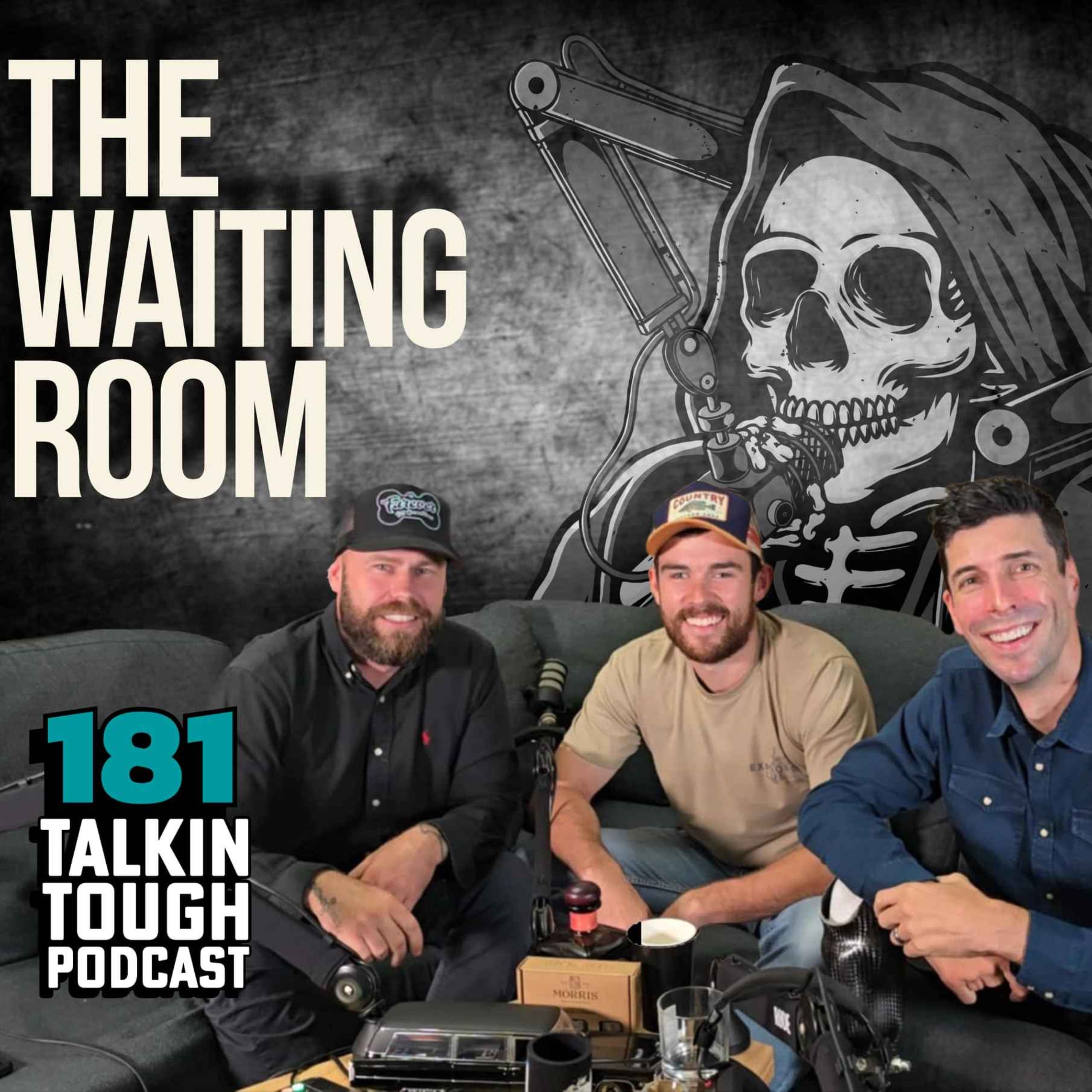 Ep.181 - The Waiting Room with Talkin Tough Podcast