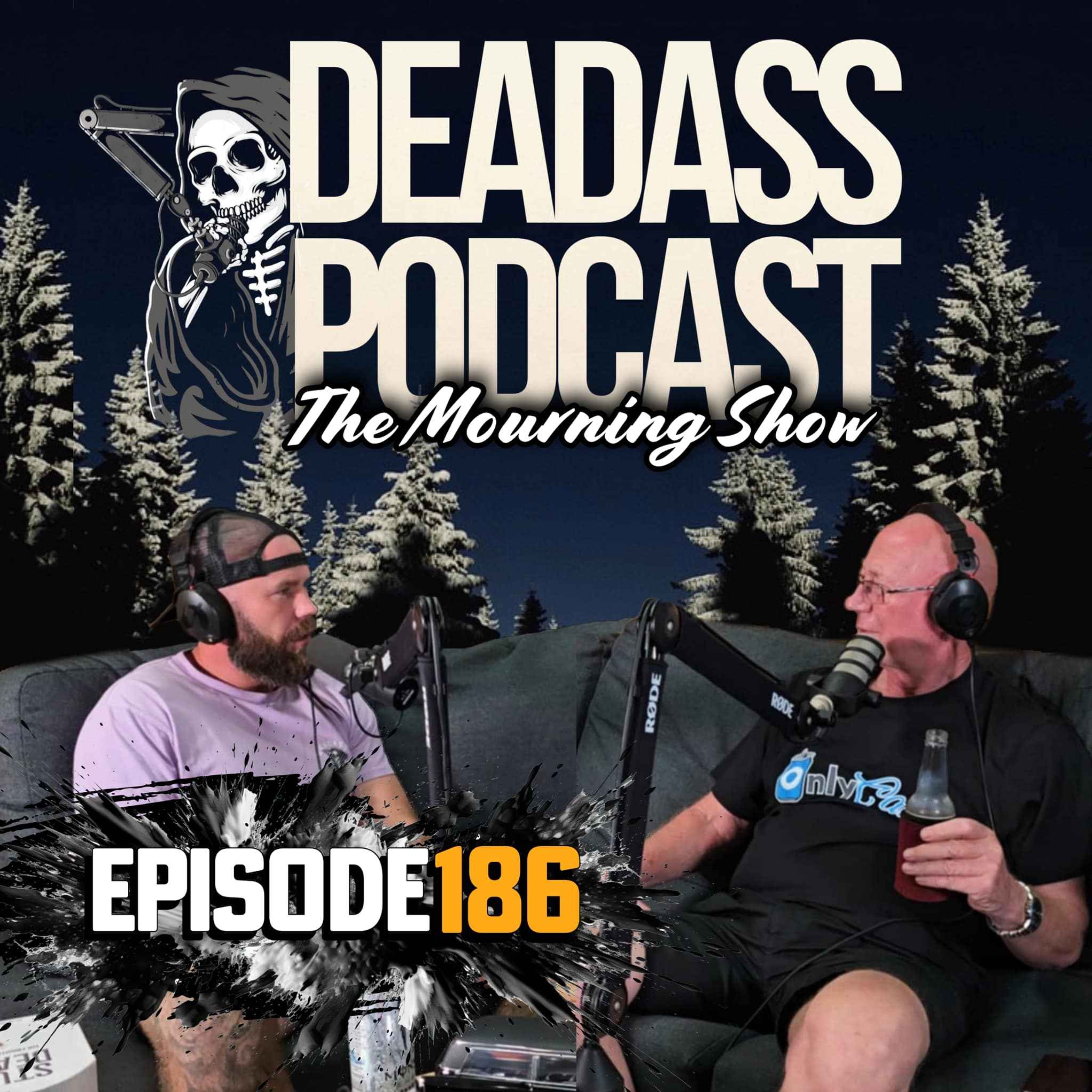 Ep.186 - The Mourning Show with Col