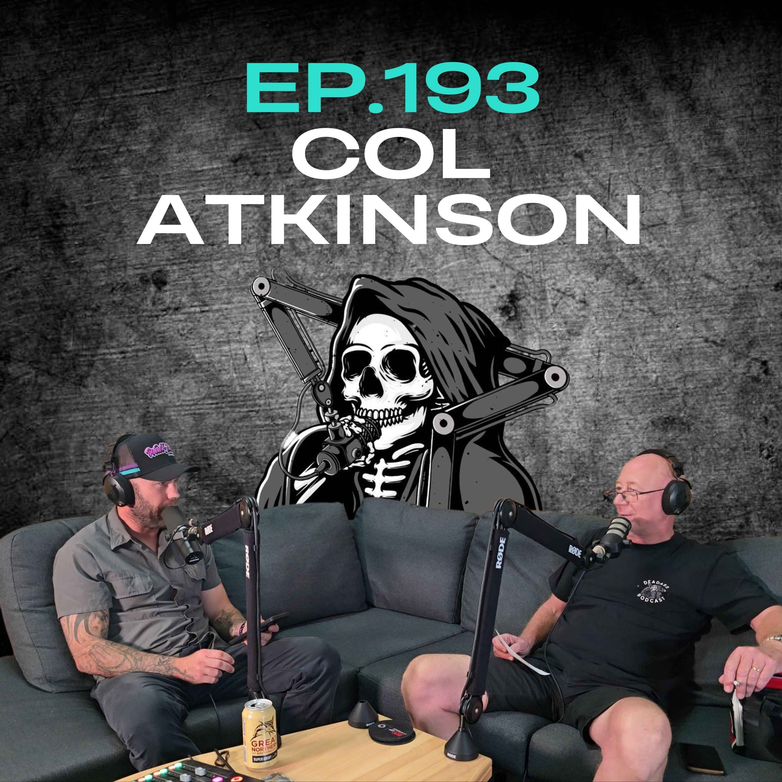 Ep.193 - Col Atkinson