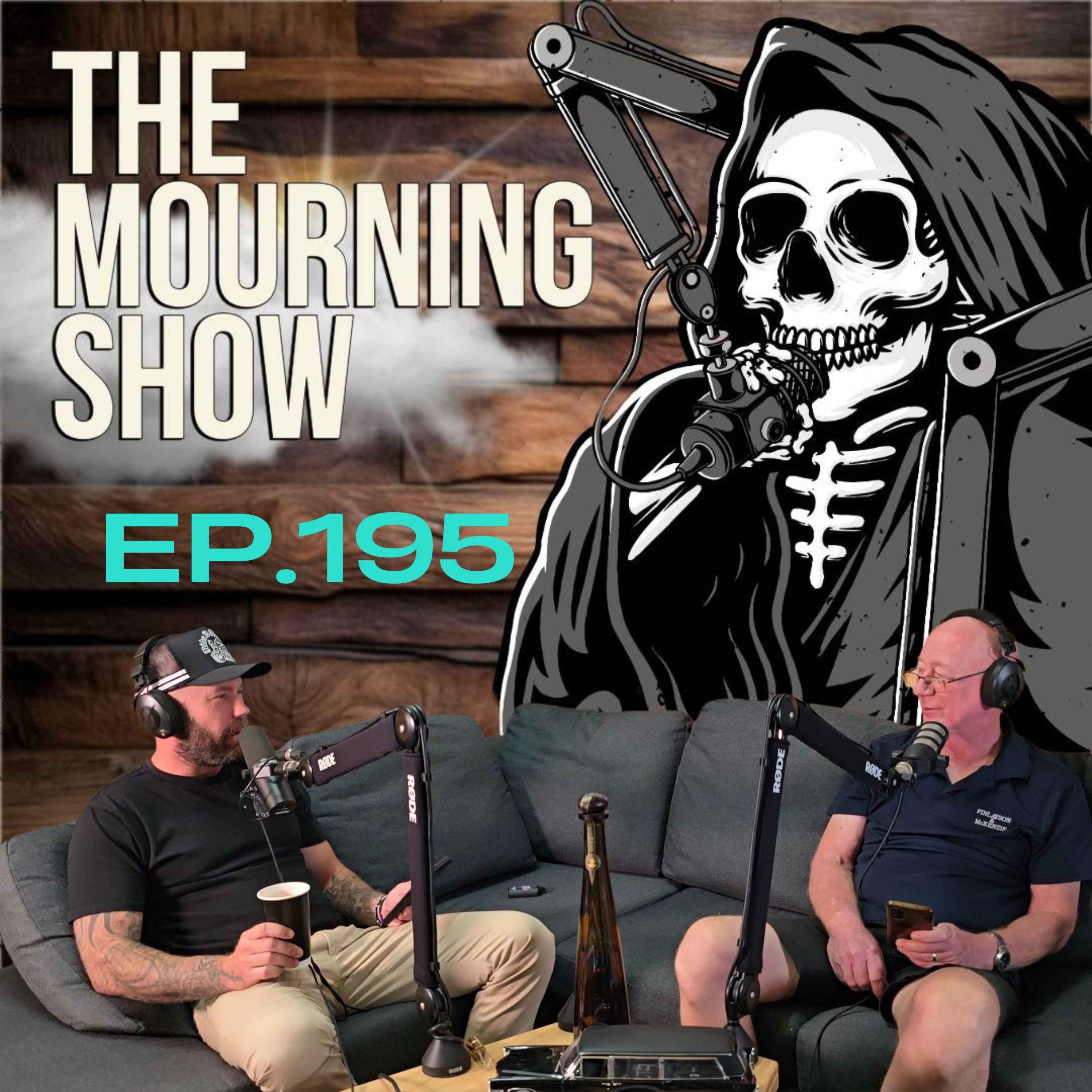 Ep.195 - The Mourning Show