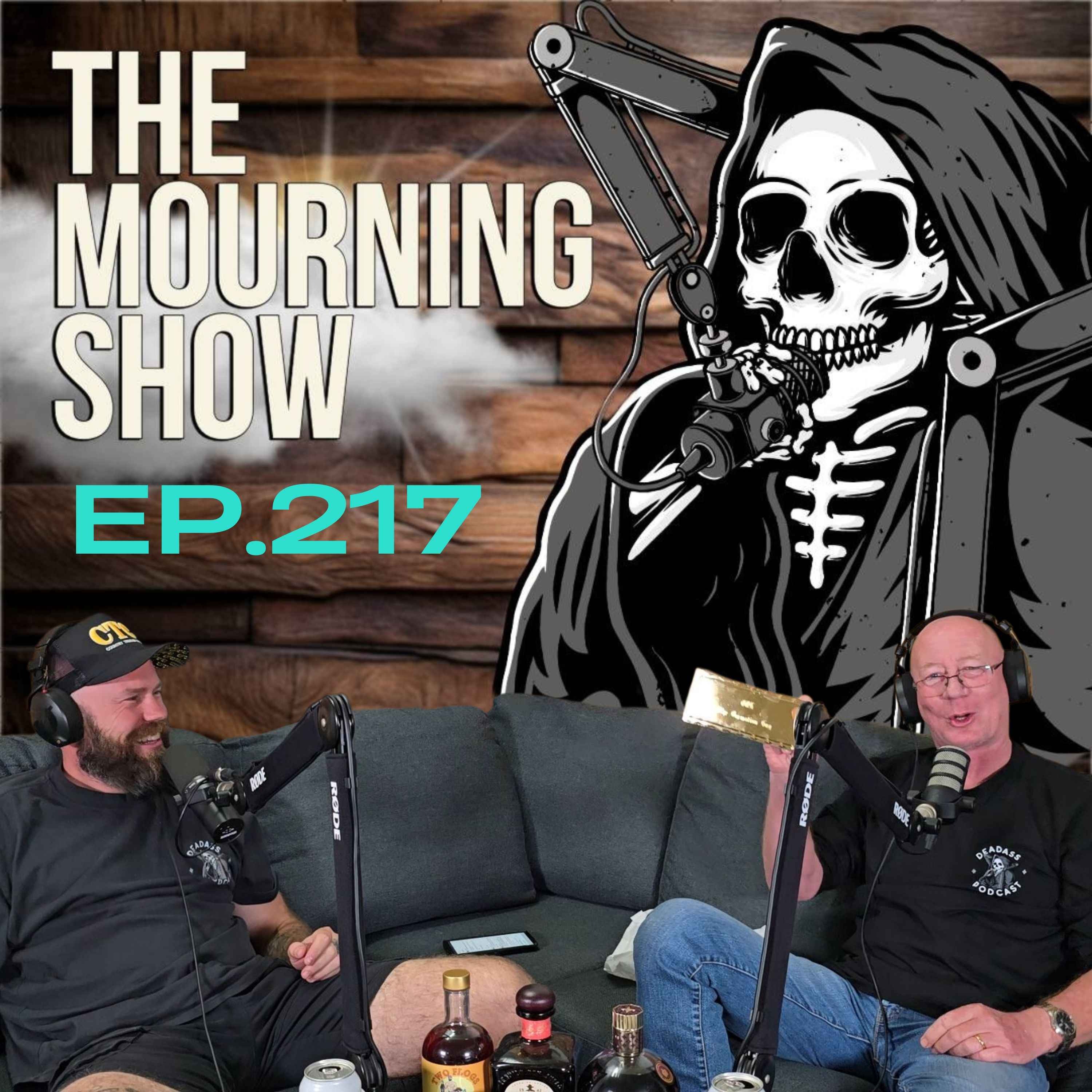 Ep.217 - The Mourning Show