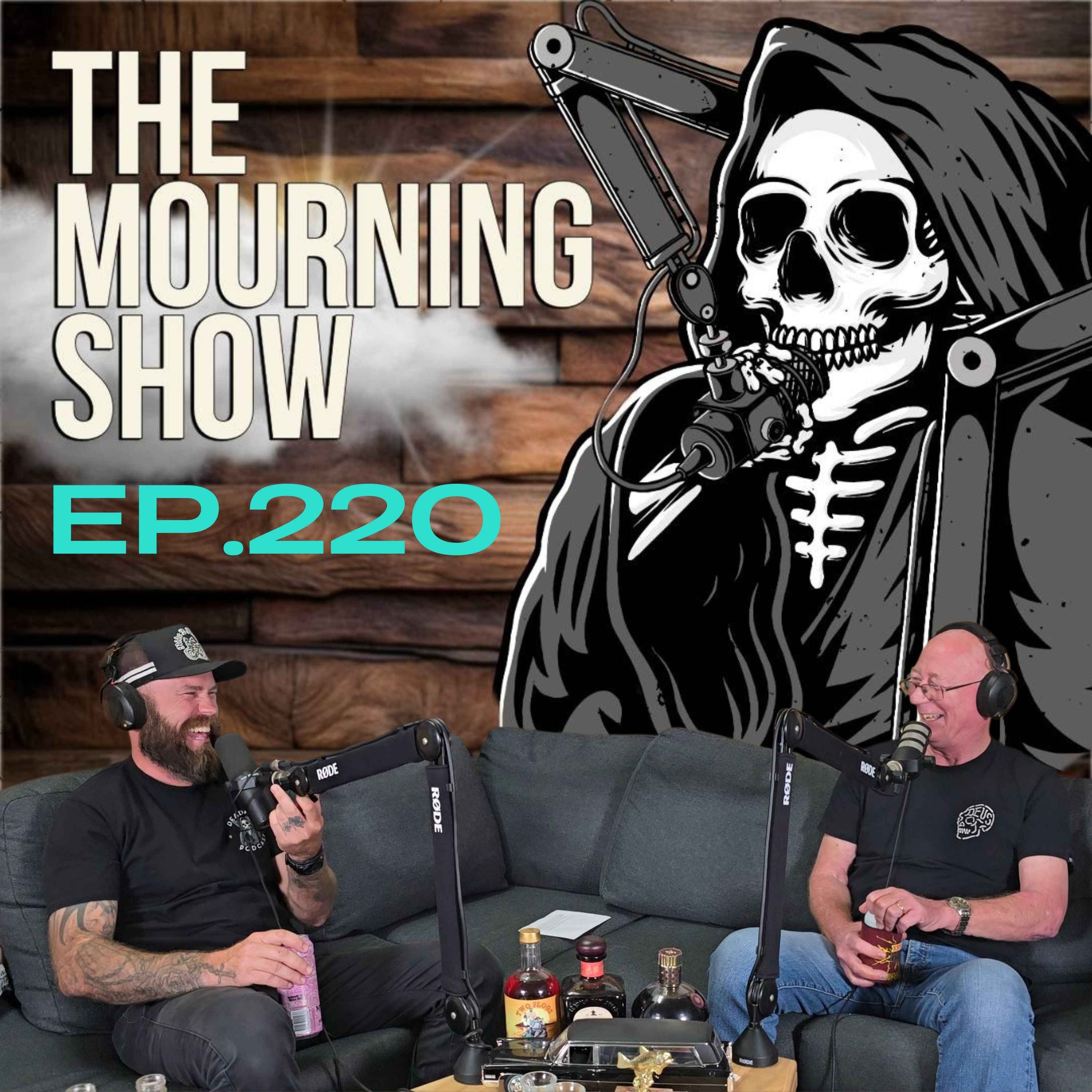 Ep.220 - The Mourning Show