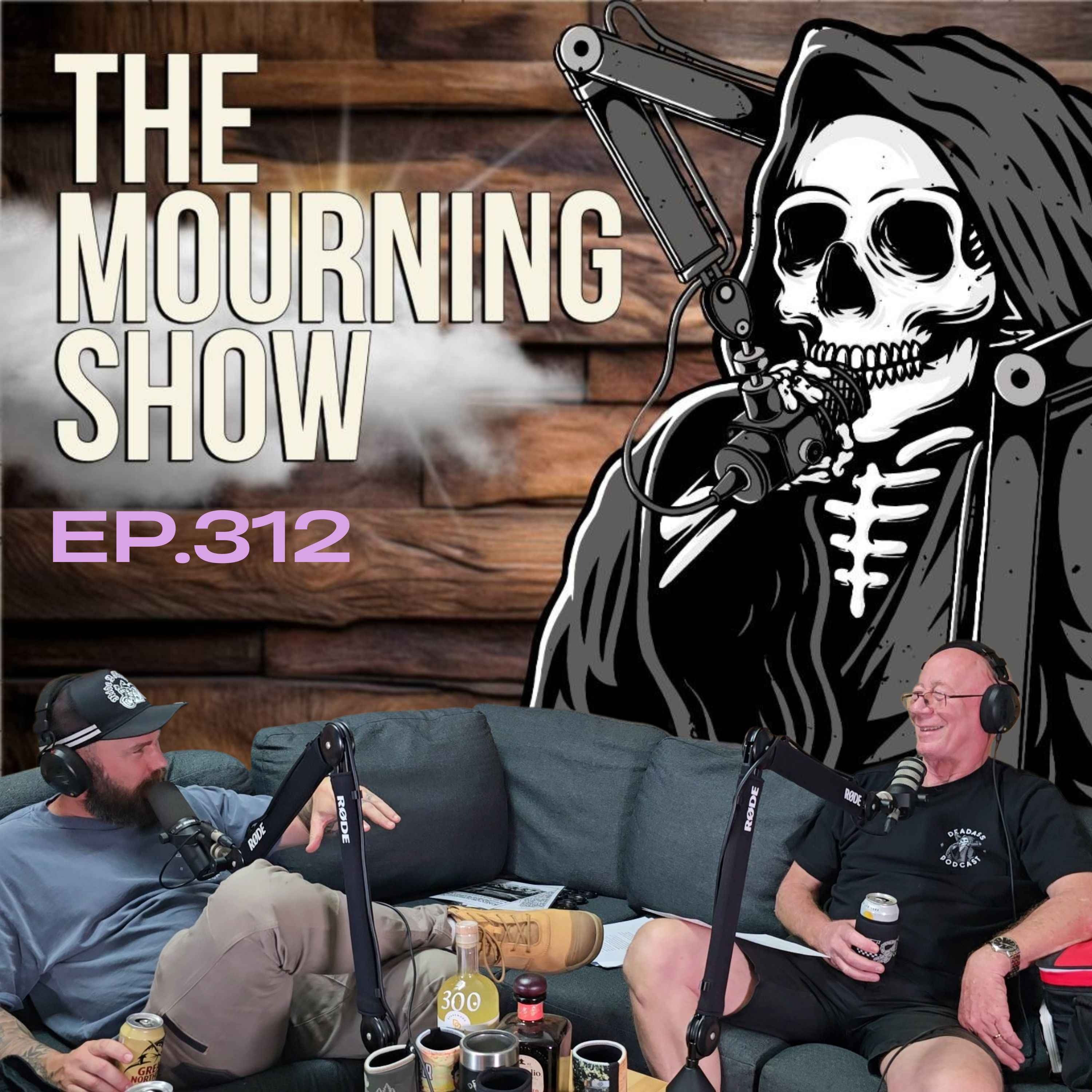 Ep.312 - The Mourning Show