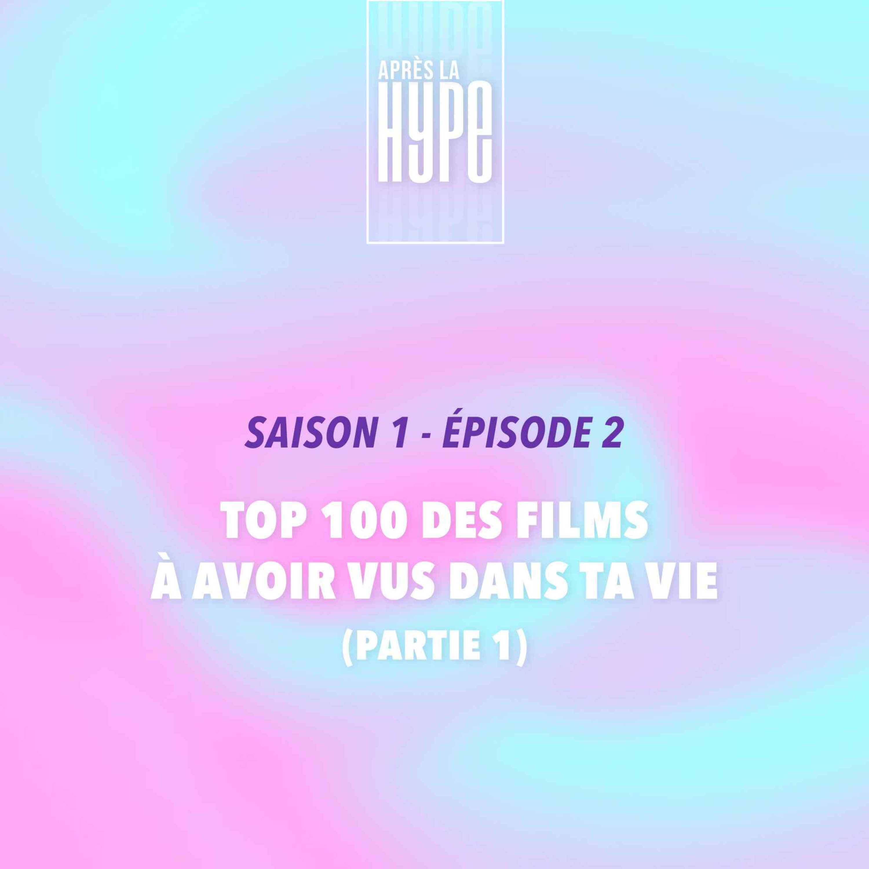 Les 100 films à avoir vus dans ta vie (Partie 1) episode artwork