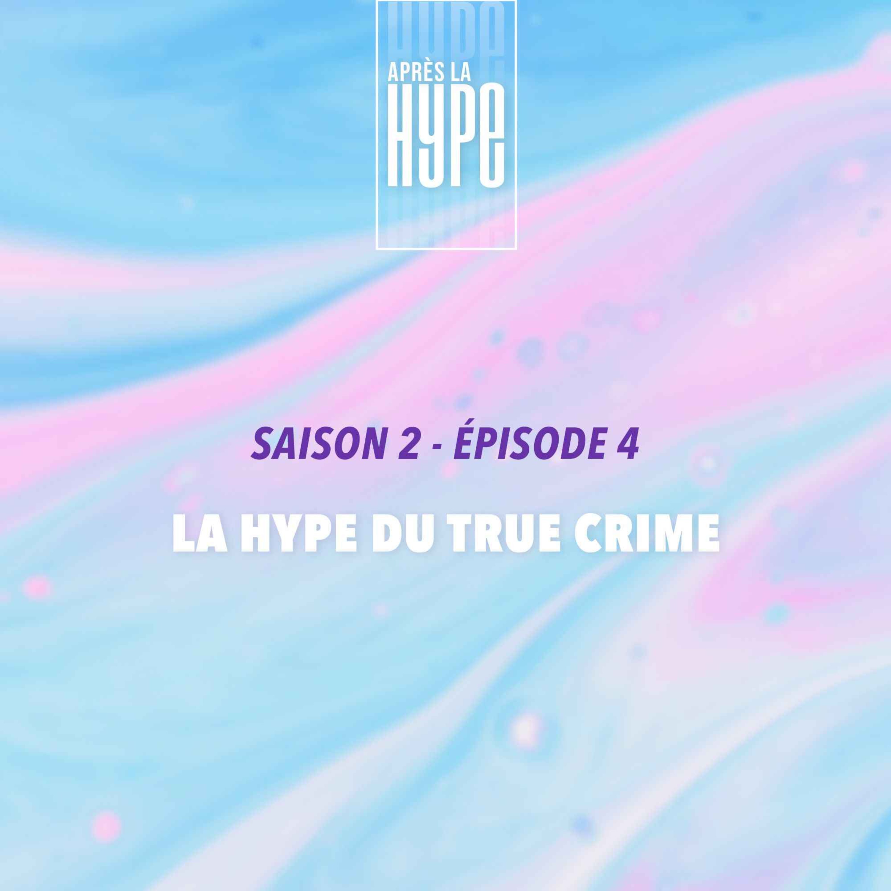 La hype du true crime episode artwork