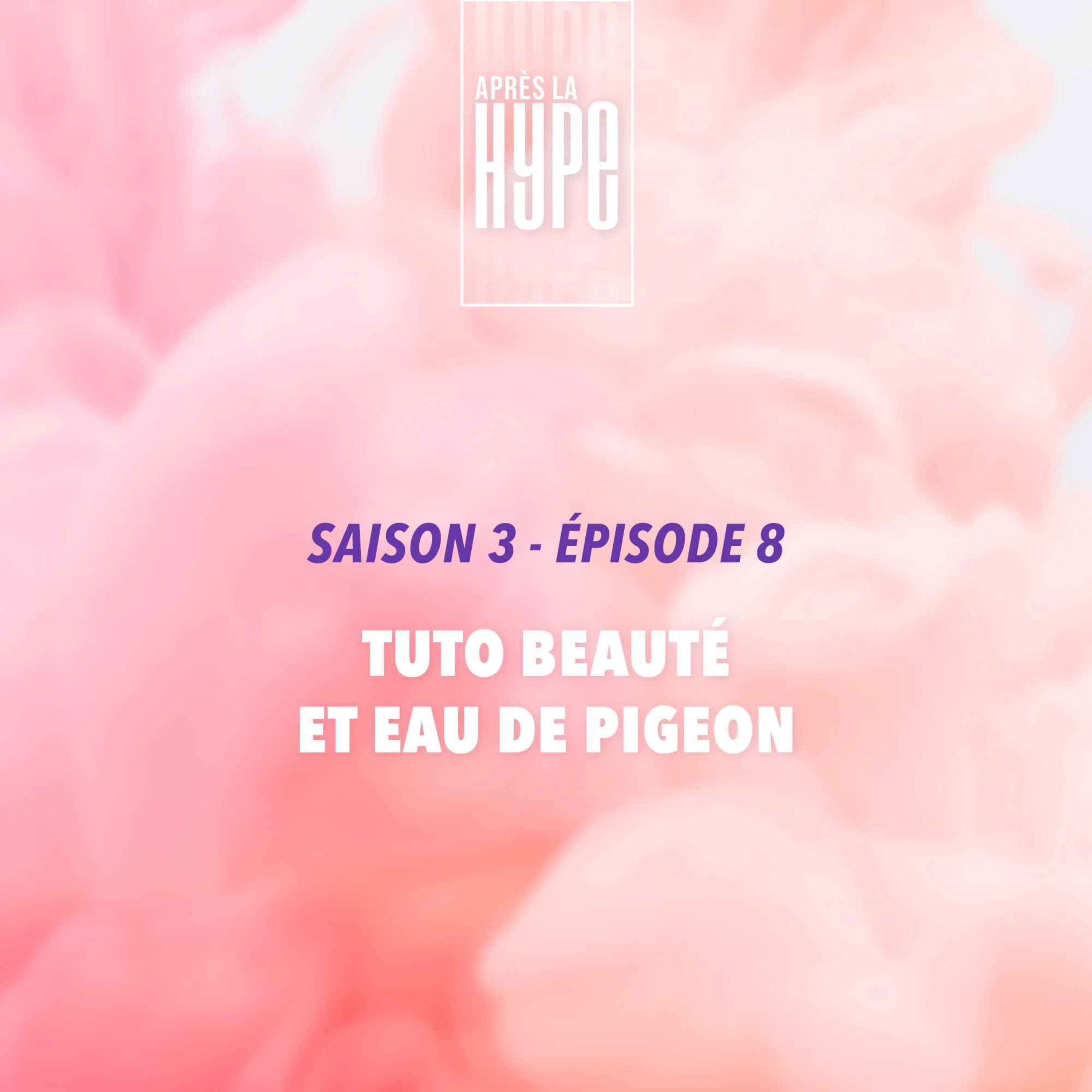 Tutos beauté et eau de pigeon episode artwork