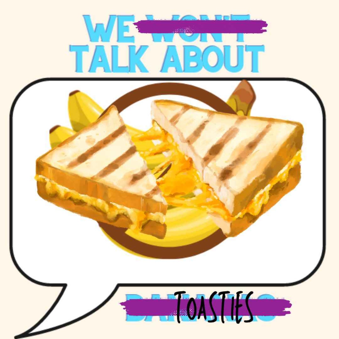 We Talk About Toasties episode artwork