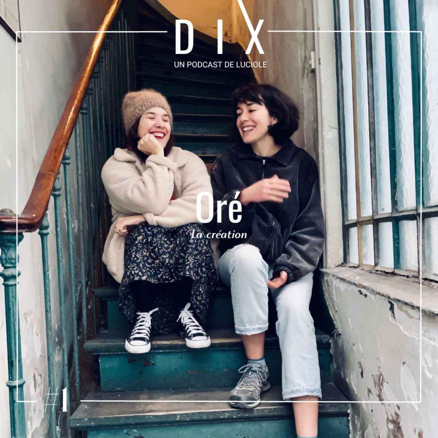 DIX - Un podcast de Luciole