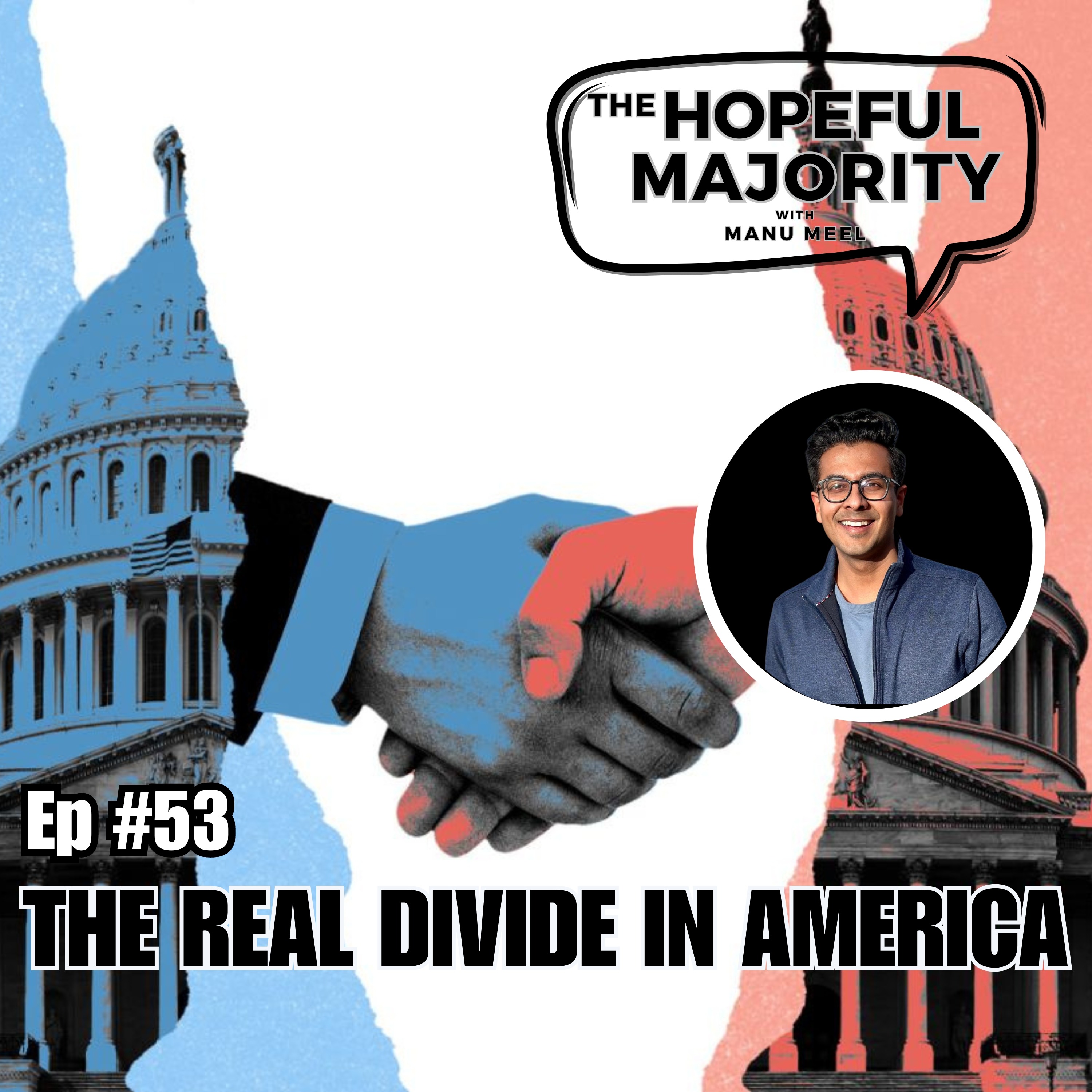 The Hopeful Majority with Manu Meel
