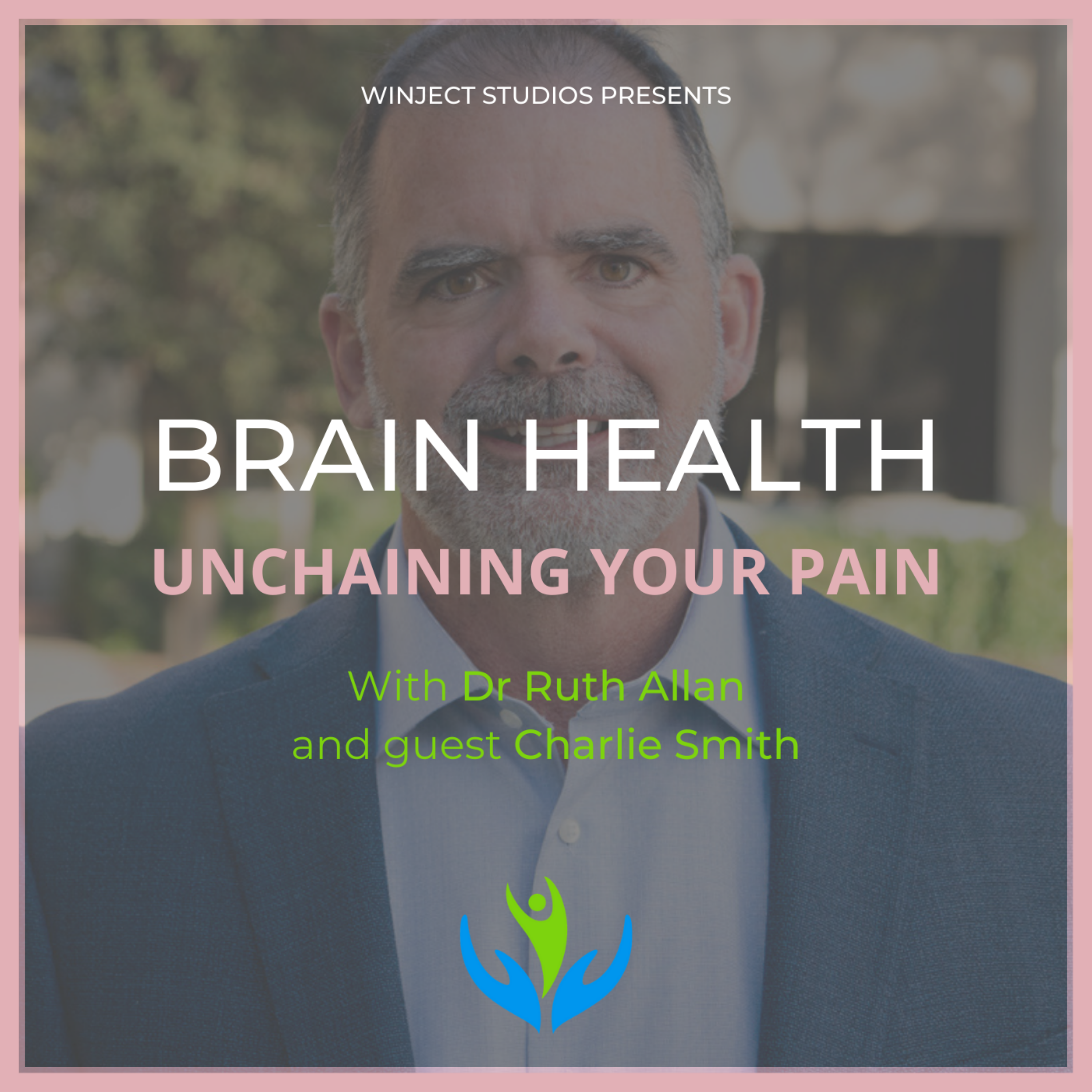 Brain Health - Unchaining Your Pain