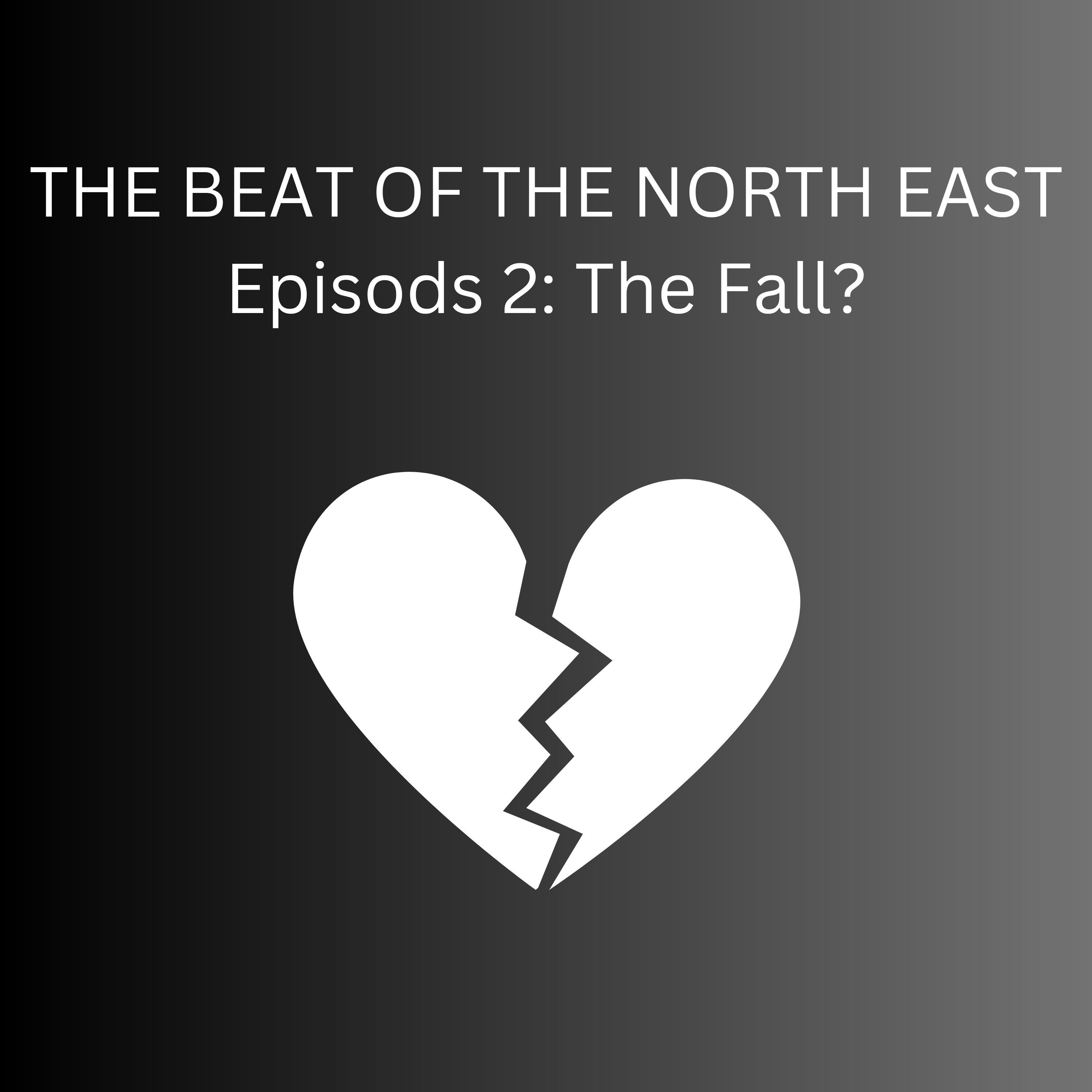 Episode 2: The Fall?