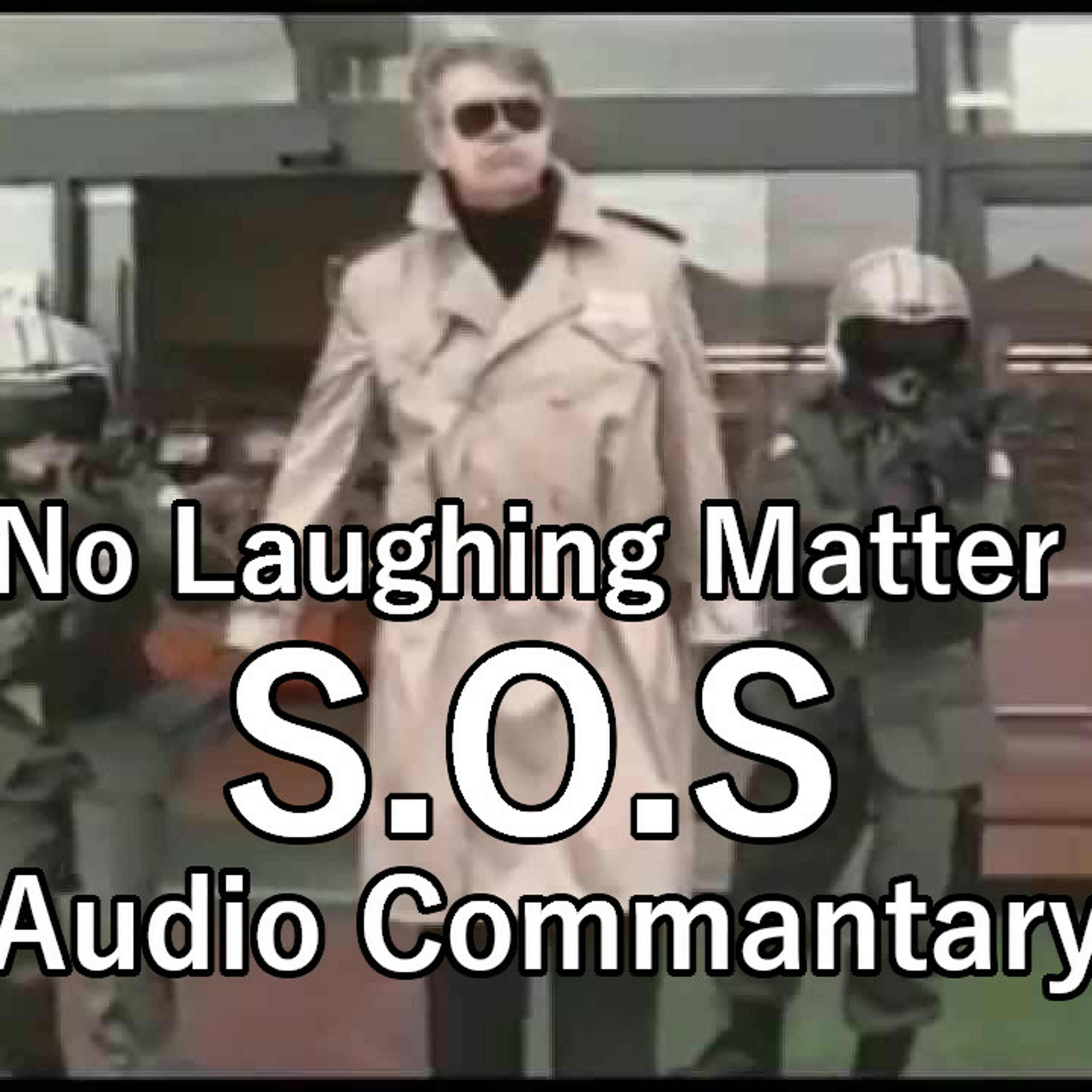 No Laughing Matter S.O.S Commentary episode artwork