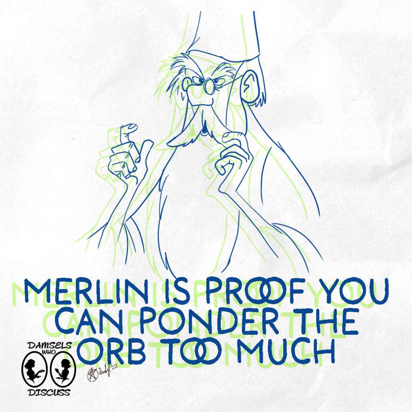 The Damsels Discuss The Sword In The Stone episode artwork