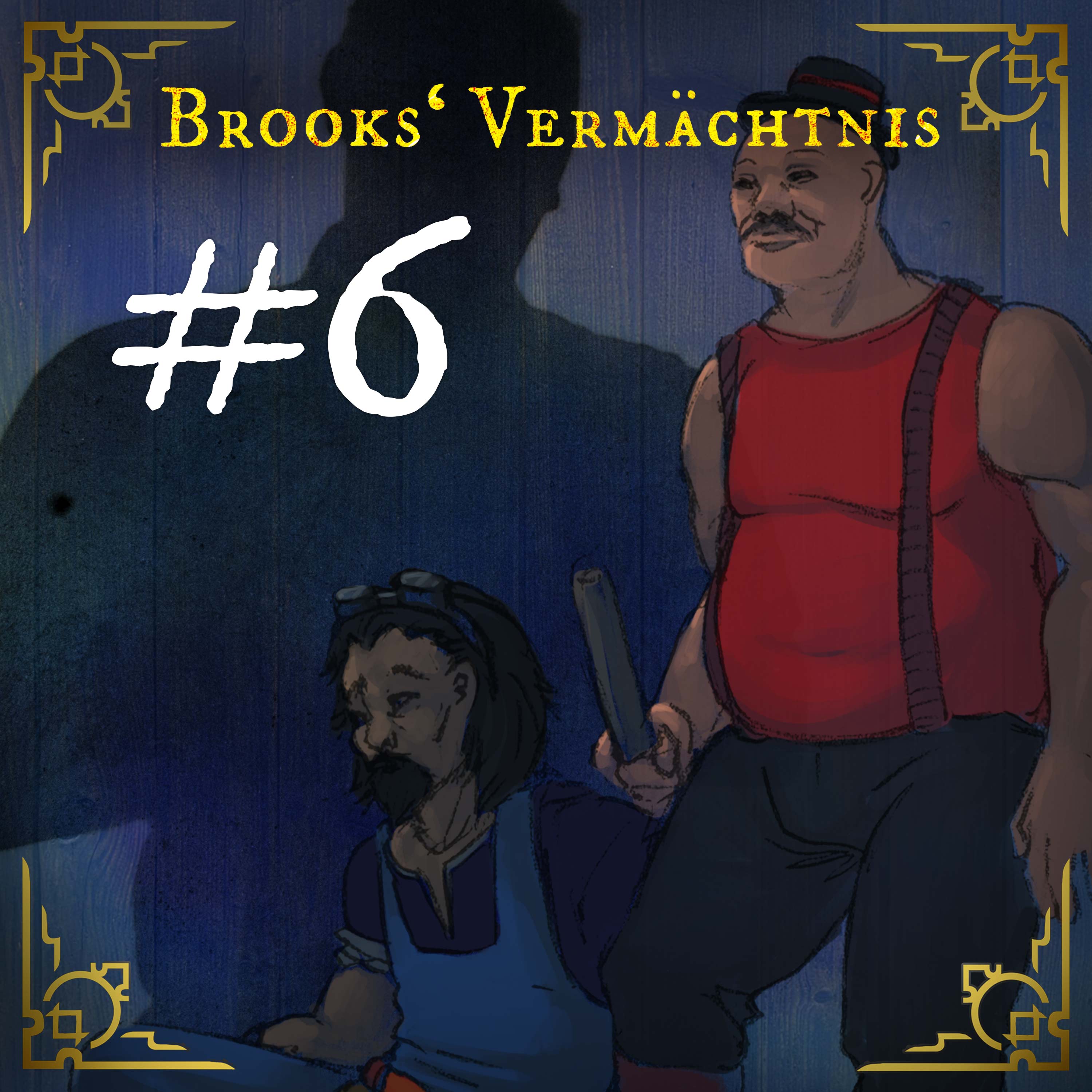 Brooks\' Vermächtnis - Pen & Paper Hörspiel zum Mitfiebern
