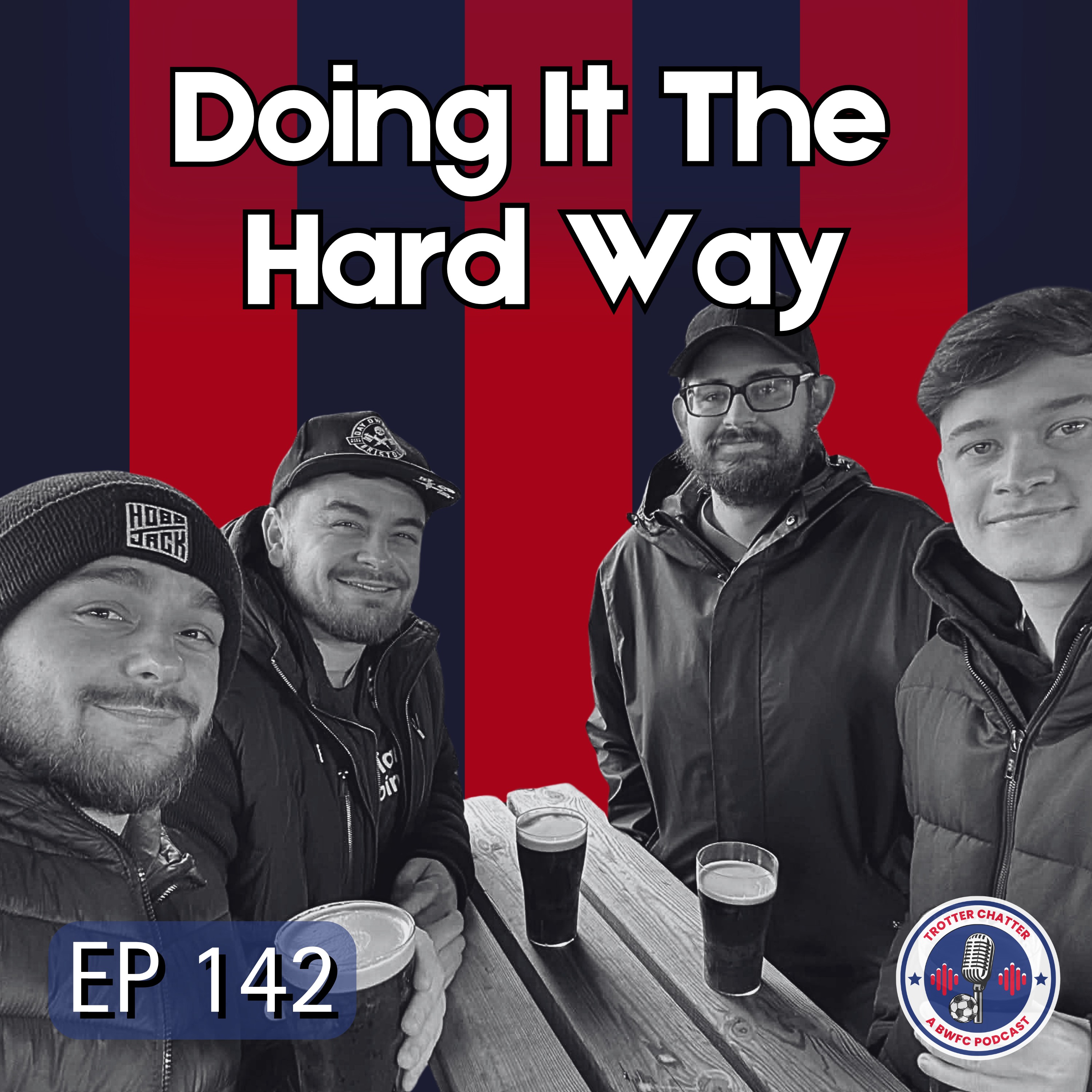 S4 EP142 Doing It The Hard Way episode artwork