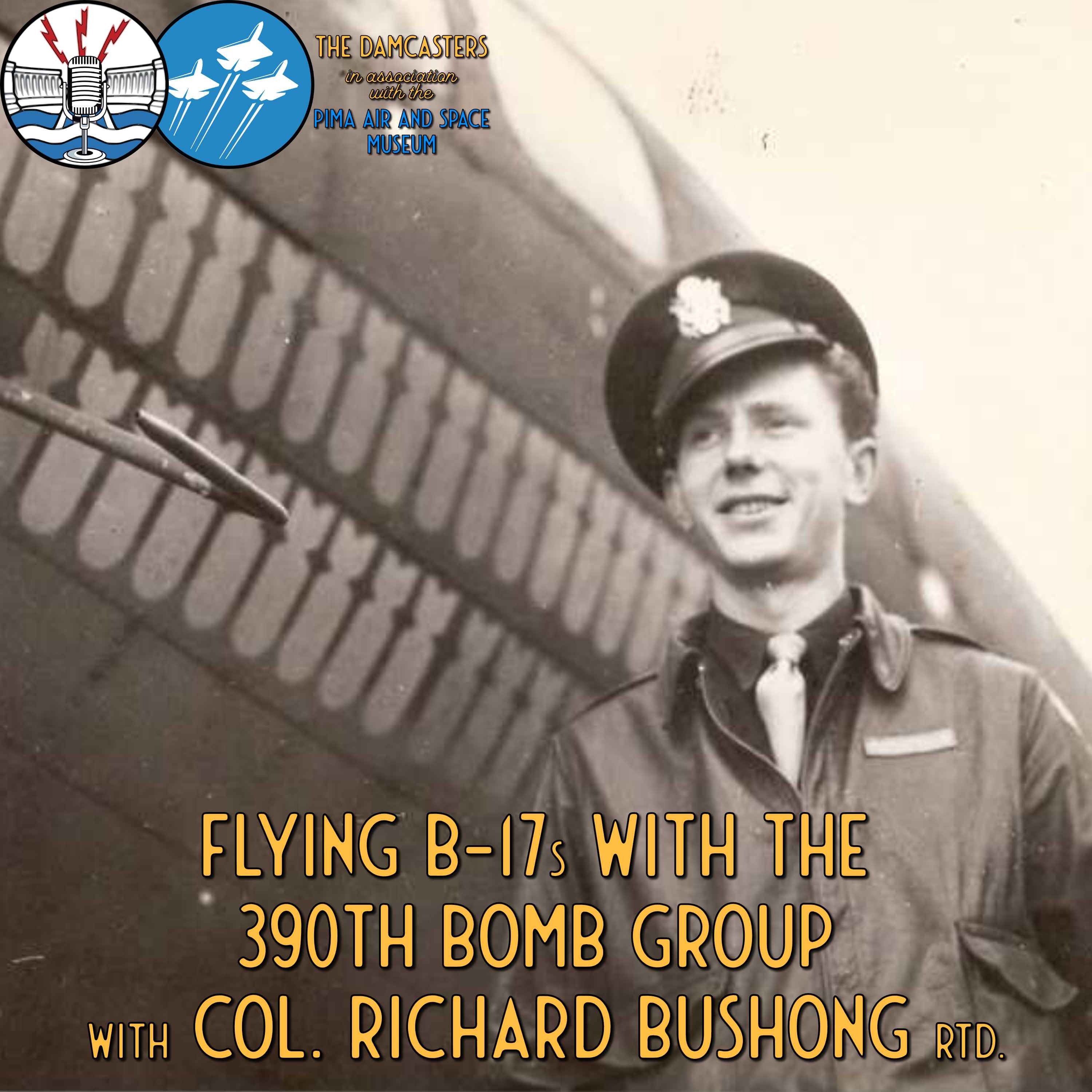 cover art for Flying B-17s with the 390th Bomb Group with Col Richard Bushong